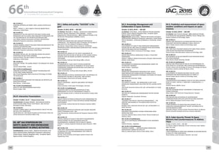 WELCOME
MESSAGES
ORGANISERSPRACTICAL
INFORMATION
CONFERENCE
PROGRAMME
Technical
Programme
STUDENTS&YOUNG
PROFESSIONALS
EVENTS
ASSOCIATED
PROGRAMMES
&EVENTS
EXHIBITIONSOICIALEVENTS
&Technical
TOURS
WELCOME
MESSAGES
ORGANISERSPRACTICAL
INFORMATION
CONFERENCE
PROGRAMME
Technical
Programme
STUDENTS&YOUNG
PROFESSIONALS
EVENTS
ASSOCIATED
PROGRAMMES
&EVENTS
EXHIBITIONSOICIALEVENTS
&Technical
TOURS
AUTHORS’
INDEX
AUTHORS’
INDEX
IAC-15.D4.4.1
ENABLING INTERSTELLAR PROBE: SPACE LAUNCH SYSTEM (SLS)
TRADES
Ralph L. McNutt, Jr., Johns Hopkins University Applied Physics
Laboratory, United States
IAC-15.D4.4.2
OVERVIEW OF THE KECK INSTITUTE FOR SPACE STUDIES (KISS)
WORKSHOPS ON THE SCIENCE AND ENABLING TECHNOLOGIES FOR
THE EXPLORATION OF THE INTERSTELLAR MEDIUM (ISM)
Leon Alkalai, National Aeronautics and Space Administration
(NASA)/Jet Propulsion Laboratory, United States
IAC-15.D4.4.3
A NOVEL MISSION CONCEPT FOR NEAR TERM EXPLORATION OF THE
INTERSTELLAR MEDIUM (ISM)
NITIN ARORA, National Aeronautics and Space Administration
(NASA)/Jet Propulsion Laboratory, United States
IAC-15.D4.4.4
ON BOARD VIRTUAL SOC: AN ENABLING DESIGN FOR SCIENCE
OPERATIONS ON DEEP SPACE MISSIONS
Lawrence Brown, The Johns Hopkins University Applied Physics
Laboratory, United States
IAC-15.D4.4.5
SPACESHIP TRITON, THE GLOBAL PROJECT TO CONQUER THE SOLAR
SYSTEM
Joachim ACHLEITNER, , Austria
IAC-15.D4.4.6 (withdrawn)
ENABLING CLEAN SPACE USING CUBESAT TECHNOLOGIES FOR
ACTIVE SPACE DEBRIS REMOVAL
Ajay Prasad Ragupathy, Delft University of Technology (TU Delft),
The Netherlands
IAC-15.D4.4.7
INTERDISCIPLINARY ROADMAP FOR ENABLING AN INTERSTELLAR
WORLDSHIP MISSION
Brian Ramos, , United States
IAC-15.D4.4.8 (withdrawn)
SATELLITE FOR UNDERSTANDING BLACK-HOLE
Naman Vaidya, India
D4.IP. Interactive Presentations
October 14 2015, 13:15 — Plasma Screens Area
Coordinator(s): Giuseppe Reibaldi , International Academy
of Astronautics (IAA), France; Horst Rauck , DLR, German
Aerospace Center, Germany;
IAC-15.D4.IP.1
LESSONS LEARNED ABOUT THE SOLAR GRAVITY LENS AT THE KISS-
ISM 2014-2015 WORKSHOPS
Claudio Maccone, International Academy of Astronautics (IAA) and
Istituto Nazionale di Astrofisica (INAF), Italy
D5. 48th
IAA SYMPOSIUM ON
SAFETY, QUALITY AND KNOWLEDGE
MANAGEMENT IN SPACE ACTIVITIES
Coordinator(s): Jeanne Holm , National Aeronautics and
Space Administration (NASA)/Jet Propulsion Laboratory,
United States; Roberta Mugellesi-Dow , European Space
Agency (ESA), United Kingdom;
D5.1. Safety and quality: "SUCCESS" is the
goal
October 14 2015, 09:45 — 302-303
Co-Chair(s): Alexander S. Filatyev , Central Aero-HydroDynamic
Institute, Russian Federation; Pierre Molette , , France;
Rapporteur(s): Manola Romero , Office National d’Etudes et de
Recherches Aérospatiales (ONERA), France;
IAC-15.D5.1.1
THEORETICAL KNOWLEDGE AND ADEQUATE METHODICAL
APPROACHES - THE ANALYTICAL BASE TO ENSURE THE RELIABILITY
AND SAFETY OF THE COMPLEX TECHNICAL SYSTEMS
Igor Barmin, Federal State Unitary Enterprise "CENTER for
OPERATION of SPACE GROUND-BASED INFRASTRUCTURE" (TsENKI),
Russian Federation
IAC-15.D5.1.2
MATHEMATICAL MODELS OF THE SAFETY ASSESSMENT OF
GROUND FACILITIES IN CASE OF FAILURE OF THE LAUNCH VEHICLE
EQUIPPED WITH ON-BOARD AUTOMATIC EMERGENCY ENGINE
SHUTDOWN
Eduard Gladkiy, Yuzhnoye State Design Office, Ukraine
IAC-15.D5.1.3
OPTIMIZATION OF FLIGHT SAFETY SYSTEM ALGORITHM
CONSIDERING REDUCTION OF PROBABILITY OF FALSE FLIGHT
TERMINATION COMMAND INITIATION AND FULFILLMENT OF
SAFETY REQUIREMENTS
Vadym Demchenko, Yuzhnoye State Design Office, Ukraine
IAC-15.D5.1.4
SPACE SYSTEMS AS CRITICAL INFRASTRUCTURE: AN APPROACH TO
DEMONSTRATE RELIABILITY, RESILIENCE, AND SECURITY
Patrick Gavigan, Government of Canada, Canada
IAC-15.D5.1.5
QUALITY ASSURANCE – BENEFITS AND IMPACT ON PROJECT
SCHEDULE
Andrei Cacovean, Active Space Technologies, Germany
IAC-15.D5.1.6 (withdrawn)
SUGGESTED ASPECTS FOR IMPLEMENTATION OF RISK
MANAGEMENT IN THE FEI'S MICROGRAVITY PROJECTS.
Flávio de Azevedo Corrêa Jr, Instituto de Aeronáutica e Espaço (IAE),
Brazil
IAC-15.D5.1.7
QUALITY ISSUES IN COMPLEX PRODUCTS EVEN CONSIDERING THE
APPLICATION OF QUALITY TOOLS INITIATIVES DURING PROGRAM
DEVELOPMENT
Cosimo Bertelli, Instituto Nacional de Pesquisas Espaciais (INPE),
Brazil
IAC-15.D5.1.8
MANAGEMENT SYSTEM OF SUPPLIERS LOW VOLUME INDUSTRY
QUALITY READINESS LEVEL - QRL
Jorge Nascimento, Instituto Nacional de Pesquisas Espaciais (INPE),
Brazil
IAC-15.D5.1.9
CRITICAL ANALYSIS OF QUALITY AND SAFETY REQUIREMENTS
APPLIED DURING THE SAC-D/AQUARIUS SATELLITE
ENVIRONMENTAL CAMPAIGN TESTS AT INPE/LIT (BRAZIL)
Andreia F. S. Genaro, National Institute for Space Research - INPE ,
Brazil
IAC-15.D5.1.10
THIRD PARTY INDEPENDENT VERIFICATION & VALIDATION
TECHNOLOGY OF FIELD PROGRAMMABLE GATE ARRAY IN
AEROSPACE MISSIONS
Dan Wu, China Academy of Aerospace Systems Science and
Engineering, China
D5.2. Knowledge Management and
Collaboration in Space Activities
October 15 2015, 09:45 — 302-303
Co-Chair(s): Lionel Baize , Centre National d'Etudes Spatiales
(CNES), France; Roberta Mugellesi-Dow , European Space
Agency (ESA), United Kingdom;
Rapporteur(s): Jeanne Holm , National Aeronautics and Space
Administration (NASA)/Jet Propulsion Laboratory, United States;
Patrick Hambloch , University of Alabama in Huntsville, United
States;
IAC-15.D5.2.1
DEVELOPMENT OF QUALITY AND KNOWLEDGE MANAGEMENT
SYSTEM FOR THE FIRST SATELLITE MISSION IN AN EDUCATIONAL
INSTITUTION BASED ON ECSS STANDARDS
Mart Vihmand, Tallinn University of Technology , Estonia
IAC-15.D5.2.2
IDENTIFYING CRITICAL KNOWLEDGE AT NASA: A FOUR-PART
FRAMEWORK
Edward J. Hoffman, National Aeronautics and Space Administration
(NASA), United States
IAC-15.D5.2.3
DEVELOPMENT OF KNOWLEDGE MANAGEMENT UNDER THE
TECHNOLOGY TRANSFER
Sultan Assipov, , Kazakhstan
IAC-15.D5.2.4
KNOWLEDGE MANAGEMENT INFRASTRUCTURE: NASA’S
MARS MISSION WITH GAMIFICATION TECHNIQUE & SELF-
KNOWLEDGE MANAGEMENT INTANGIBLE OUTCOMES FOR YOUNG
PROFESSIONALS
Ozan Kara, Koc University, Turkey
IAC-15.D5.2.5
THE EXPERT IS LEAVING - THE KNOWLEDGE IS LOST? DLR'S
KNOWLEDGE MANAGEMENT SOLUTION FOR THE LEAVING EXPERT
ISSUE.
Uwe Knodt, Deutsches Zentrum für Luft- und Raumfahrt e.V. (DLR),
Germany
IAC-15.D5.2.6
THE ROLE OF A KNOWLEDGE MANAGEMENT OFFICER WITHIN
PROJECTS
Siegmar Pallaschke, Consultant, Germany
IAC-15.D5.2.7
“GUIDANCE FOR PROJECT PORTFOLIO MANAGEMENT” – THE
CONTENT AND MAKING OF THIS WORLD-WIDE ACCEPTED
STANDARD
Ruediger Suess, Deutsches Zentrum für Luft- und Raumfahrt e.V.
(DLR), Germany
IAC-15.D5.2.8
DOCUMENT MANAGEMENT DURING ESTABLISHING SPACE
KNOWLEDGE BASE
Song Guo, National Space Science Center, Chinese Academy of
Sciences, China
IAC-15.D5.2.9 (withdrawn)
THE USE OF CONTINUOUS IMPROVEMENT IN THE AEROSPACE
AREA.
Federico Perazzo, , Argentina
IAC-15.D5.2.10 (withdrawn)
PROPOSED A MODEL ---- ONTOLOGY-BASED KNOWLEDGE
MANAGEMENT (OBKM) FOR SATELLITE
Miao Su, National Space Science Center (NSSC), China
D5.3. Prediction and measurement of space
weather conditions and impacts on space
missions
October 16 2015, 09:45 — 302-303
Co-Chair(s): Jean-Francois Roussel , Office National d’Etudes
et de Recherches Aérospatiales (ONERA), France; Mengu Cho ,
Kyushu Institute of Technology, Japan;
IAC-15.D5.3.1
ORBITAL DATA ANALYSIS OF ELECTRON-EMITTING FILM FOR
SPACECRAFT MITIGATION ONBOARD A SMALL SATELLITE
Atomu Tanaka, Kyushu Institue of Technology, Japan
IAC-15.D5.3.2
REAL TIME FAULT TOLERANT DESIGN OF RF CMOS PHASE LOCKED
LOOP DESIGN FOR RADIATION ENVIRONMENT
Varsha Prasad, Nitte Meenakshi Institute of Technology, India
IAC-15.D5.3.3
DEVELOPMENT OF AN ELECTROSTATIC DUST REPEALING DEVICE
FOR LUNAR MISSIONS
Nima Gharib, McGill University, Canada
IAC-15.D5.3.4 (withdrawn)
ANALYSIS AND PREDICTION OF END-OF-LIFE PERFORMANCE OF
GAAS SOLAR CELL IN INTENSE SPACE RADIATION ENVIRONMENTS
Xin Gao, Science and Technology on Vacuum Technology and Physics
Laboratory, Lanzhou Institute of Physics, China
IAC-15.D5.3.5
DEVELOPMENT OF MISSION PAYLOADS FOR ARC EVENT
GENERATOR AND INVESTIGATION SATELLITE HORYU-IV
Hiroshi Fukuda, Kyushu Institue of Technology, Japan
IAC-15.D5.3.6
A RADIATION BELTS DISTURBANCE STUDY IN THE SPACE WEATHER
POINT OF VIEW S. ROCHEL, D. BOSCHER, R. BENACQUISTA, J. F.
ROUSSEL
Sandrine Rochel, ONERA, France
IAC-15.D5.3.7
REM-RED SOUNDING ROCKET EXPERIMENT TO MEASURE THE
COSMIC RADIATION
Balazs Zabori, MTA Centre for Energy Research, Hungary
IAC-15.D5.3.8
RISK ANALYSIS AND MITIGATION OF GEOSTATIONARY
COMMUNICATIONS SATELLITES AFFECTED BY SPACE WEATHER
Hui Xu, Beijing Aerospace Control Center, China
IAC-15.D5.3.9
A NEW APPROACH TO PREDICTION AND ESTIMATE OF HSS-
ASSOCIATED ENHANCEMENTS OF "KILLER" ELECTRON FLUX AT
GEOSYNCHRONOUS ORBIT
Alexander Potapov, Institute of Solar-Terrestrial Physics of Siberian
Branch of Russian Academy of Science, Russian Federation
D5.3. Cyber-Security Threats To Space
Missions And Countermeasures To Address
Them
October 15 2015, 14:45 — 302-303
Co-Chair(s): Deganit Paikowsky, Tel Aviv University, Israel; Stefano
Zatti, ESA, Italy;
IAC-15.D5.4.1
CYBER HARDENING & CYBER EARLY WARNING AS BUILDING BLOCKS
IN SATELLITE CYBER WORTHINESS
Nitzan Barkay, Israel Aerospace Industries. Ltd, Israel
66 th
International Astronautical Congress
12 - 16 October 2015, Jerusalem, Israel
144 145
 