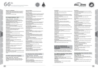 WELCOME
MESSAGES
ORGANISERSPRACTICAL
INFORMATION
CONFERENCE
PROGRAMME
Technical
Programme
STUDENTS&YOUNG
PROFESSIONALS
EVENTS
ASSOCIATED
PROGRAMMES
&EVENTS
EXHIBITIONSOICIALEVENTS
&Technical
TOURS
WELCOME
MESSAGES
ORGANISERSPRACTICAL
INFORMATION
CONFERENCE
PROGRAMME
Technical
Programme
STUDENTS&YOUNG
PROFESSIONALS
EVENTS
ASSOCIATED
PROGRAMMES
&EVENTS
EXHIBITIONSOICIALEVENTS
&Technical
TOURS
AUTHORS’
INDEX
AUTHORS’
INDEX
IAC-15.E2.1.11 (withdrawn)
COMBINED LAUNCH SYSTEMA MODIFICATION TO THE ROCKOON
LAUNCHING CONCEPT FOR A NEW APPLICATION TO REDUCE
THE LAUNCH COSTS FOR MICRO (CUBE) SATELLITES AND DEBRIS’
HUNTING PROBES.
Hamed Ahmed, Cairo University, Egypt
E2.2. Student Conference – Part 2
October 14 2015, 09:45 — Kerem Carmit
Co-Chair(s): Jeong-Won Lee , Korea Aerospace Research
Institute (KARI), Korea, Republic of; Marco Schmidt , Bochum
University of Applied Sciences, Germany;
Rapporteur(s): Benedicte Escudier , Institut Supérieur de
l'Aéronautique et de l'Espace (ISAE), France;
IAC-15.E2.2.1
QUANTIFYING MULTIDISCIPLINARY UNCERTAINTY IN SATELLITE
SYSTEM DESIGN WITH ACTIVE SUBSPACES
Xingzhi Hu, National University of Defense Technology, China
IAC-15.E2.2.2
EXPERIMENTAL INVESTIGATION OF MULTIPLE CATALYST IGNITION
OF HYDROGEN PEROXIDE HYBRID ROCKET MOTOR
Sheng Zhao, Beihang University (BUAA), China
IAC-15.E2.2.3
INTEGRATION AND TESTING OF VACUUM ARC THRUSTERS FOR THE
PICO SATELLITE UWE-4
Alexander Kramer, University of Würzburg, Germany
IAC-15.E2.2.4
3-DOF GAS BEARING SIMULATOR FOR SMALL SATELLITE TESTS
WITH AUTOMATED MASS DISPLACEMENT CONTROL TO ELIMINATE
DISTURBANCE TORQUES
Alexander Schultze, Dresden University of Technology (DUT) /
Technische Universität Dresden, Germany
IAC-15.E2.2.5
VISION-BASED AUTONOMOUS CHARACTERIZATION AND
NAVIGATION FOR ASTEROIDS
Mehregan Dor, ISAE - Institut Supérieur de l'Aéronautique et de
l'Espace, France
IAC-15.E2.2.6
MAGNETIC NAVIGATION FOR NON COLLABORATIVE SATELLITE
RENDEZVOUS
Clément Masson, SUPAERO- Ecole Nationale Supérieure de
l'Aéronautique et de l'Espace, France
IAC-15.E2.2.7
TRAJECTORY DESIGN FOR PLANETARY POLE-SITTER MISSIONS
Mike Walmsley, University of Edinburgh, United Kingdom
IAC-15.E2.2.8
DEVELOPMENT OF A LOW-COST, LOW-MICRO-VIBRATION CMG FOR
SMALL AGILE SATELLITE APPLICATIONS
Benjamin Kawak, Surrey Space Centre - University of Surrey, United
Kingdom
E2.3-YPVF.4. Student Team Competition
October 13 2015, 14:45 — Kerem Carmit
Co-Chair(s): Carolyn Knowles , National Aeronautics and
Space Administration (NASA), United States; Naomi Mathers,
Advanced Instrumentation and Technology Centre (AITC),
Australia;
IAC-15.E2.3-YPVF.4.1
"LOOK APP", A FREE IOS APPLICATION FOR SPACE EVENTS
Alice Pellegrino, , Italy
IAC-15.E2.3-YPVF.4.2
ORPHEUS - ORBITAL RECONNAISSANCE AND PHOBOS EXPLORATION
BY HUMANS: A FEASIBILITY STUDY OF A SHORT STAY MISSION TO
THE PROXIMITY OF MARS.
Crescenzio Ruben Xavier Amendola, ISAE - Institut Supérieur de
l'Aéronautique et de l'Espace, France
IAC-15.E2.3-YPVF.4.3
TECHNICAL CHALLENGES OF THE DEBRIS DEORBIT DEMONSTRATOR
AND ENVISAT OBSERVATION SATELLITE (D3EOS) MISSION
Serina T. Latzko, University of Stuttgart, Germany
IAC-15.E2.3-YPVF.4.4
FIELD TESTING OF TRACKING SATELLITE SIGNALS USING LOW COST
RADIO EQUIPMENT AS AN EVALUATION FOR THE DISTRIBUTED
GROUND STATION NETWORK
Kristian Buhaug Solbakken, Norwegian University of Science and
Technology, Norway
IAC-15.E2.3-YPVF.4.5 (withdrawn)
NOVEL IMPLICATIONS OF SMALL SATELLITE TECHNOLOGY - A
COMPREHENSIVE STUDY.
Ajay Prasad Ragupathy, Delft University of Technology (TU Delft),
The Netherlands
IAC-15.E2.3-YPVF.4.6
DESIGN OF A ROCKET-POWERED TRANSONIC RESEARCH VEHICLE
Olga Motsyk, Delft University of Technology (TU Delft), The
Netherlands
IAC-15.E2.3-YPVF.4.7
THE DESIGN AND ORGANIZATIONAL APPROACH TO A STUDENT-
BUILT PARAFFIN-NITROUS OXIDE HYBRID SOUNDING ROCKET
Jeremy Chan-Hao Wang, University of Toronto Aerospace Team
(UTAT), Canada
IAC-15.E2.3-YPVF.4.8 (withdrawn)
TRAJECTORY DESIGN OF THE TIME CAPSULE TO MARS STUDENT
MISSION
Jonathan Aziz, University of Colorado Boulder, United States
IAC-15.E2.3-YPVF.4.9
PREDICTION AND IMPROVEMENT IN FATIGUE LIFE OF LEO 1U
PICO-SATELLITE USING FEA TOOL TO MAXIMIZE THE MISSION’S
PREDICTED LIFE
Aniket Marne, College of Engineering, Pune, India
IAC-15.E2.3-YPVF.4.10
STRAIN-RIGIDISED WIDEBAND CONICAL HELIX ANTENNA FOR
CUBESAT DEPLOYMENT
Bryan Tester, University of Strathclyde, United Kingdom
IAC-15.E2.3-YPVF.4.11
FLEXIBLE ELECTROMAGNETIC LEASH DOCKING SYSTEM (FELDS)
EXPERIMENT FROM DESIGN TO MICROGRAVITY TESTING
Davide Petrillo, University of Padova - DII, Italy
E2.4. Educational Pico and Nano Satellites
October 16 2015, 09:45 — Kerem Carmit
Co-Chair(s): Lisa Antoniadis , Space Center EPFL, Switzerland;
Xiaozhou Yu , Northwestern Polytechnical University, China;
Rapporteur(s): Franco Bernelli-Zazzera , Politecnico di Milano,
Italy;
IAC-15.E2.4.1 (withdrawn)
CUBESAT VERIFICATION CAMPAIGN: EXPERIENCE FROM THE «FLY
YOUR SATELLITE!» PROGRAMME
Piero Galeone, European Space Agency (ESA), The Netherlands
IAC-15.E2.4.2
DEVELOPMENT AND APPLICATION TENDENCY OF CUBESATS IN THE
NEAR FUTURE
Simei Ji, Beijing Institute of Technology, China
IAC-15.E2.4.3
PROJECT MANAGEMENT AND IMPLEMENTATION OF HARDWARE
AND SOFTWARE INTERFACES BETWEEN SUBSYSTEMS OF SWAYAM
STUDENT SATELLITE INITIATIVE
Nikhil Sambhus, College of Engineering Pune, India
IAC-15.E2.4.4
CUBETH ADCS DESIGN, IMPLEMENTATION AND VALIDATION TESTS
Stefano Rossi, Swiss Space Center, Switzerland
IAC-15.E2.4.5
CURRENT STATUS OF BMSTU-SAIL SPACE EXPERIMENT
Vera Mayorova, Bauman Moscow State Technical University,
Russian Federation
IAC-15.E2.4.6
DESIGN, DEVELOPMENT AND IN-ORBIT PERFORMANCE
AND VALIDATION OF THE THERMAL SUBSYSTEM OF SRMSAT
NANOSATELLITE
Vishal Latha Balakumar, Delft University of Technology (TU Delft),
The Netherlands
IAC-15.E2.4.7
DESIGN AND DEVELOPMENT OF SEPARATION MECHANISM FOR
TWIN NANO SATELLITE - STUDSAT-2
Sandesh Rathnavarma Hegde, Nitte Meenakshi Institute of
Technology, India
IAC-15.E2.4.8
EMBEDDED RTOS IMPLEMENTATION FOR TWIN NANO- SATELLITE
STUDSAT2
Kamal Lamichhane, Student, India
IAC-15.E2.4.9
A PRISTINE, VERSATILE AND COST-EFFECTIVE STANDARDIZED
STRUCTURAL SYSTEM FOR CUBESATS
Aniket Marne, College of Engineering, Pune, India
IAC-15.E2.4.10
DESIGN & IMPLEMENTATION OF A CUSTOM TRANSCEIVER TO
ESTABLISH DIGITAL COMMUNICATION WITH SATELLITES IN HAM
BAND
Pritesh Chhajed, College of Engineering Pune, India
E3. 28th
IAA SYMPOSIUM ON
SPACE POLICY, REGULATIONS AND
ECONOMICS
Coordinator(s): Bernhard Schmidt-Tedd , Deutsches Zentrum
für Luft- und Raumfahrt e.V. (DLR), Germany; Jacques
Masson , European Space Agency (ESA), The Netherlands;
E3.1. Regional cooperation in space: policies,
governance and legal tools
October 13 2015, 09:45 — 313
Co-Chair(s): Ciro Arevalo Yepes , , Colombia; Elisabeth Back
Impallomeni , University of Padova, Italy;
Rapporteur(s): Laura Delgado Lopez , Secure World Foundation,
United States;
IAC-15.E3.1.1
THE ESA CONVENTION: 50 YEARS OF SUCCESSFUL REGIONAL
COOPERATION IN SPACE
Ulrike M. Bohlmann, ESA, France
IAC-15.E3.1.2
CENTRAL AMERICAN COOPERATION AND SPACE DEVELOPMENT:
ACHIEVEMENTS AND CHALLENGES
Carlos Alvarado, Central American Association of Aeronautics and
Space (ACAE), Costa Rica
IAC-15.E3.1.3
TACKLING EUROPEAN REGIONAL AND INTERREGIONAL NEEDS BY
SPACE-BASED APPLICATIONS
Piero Messina, European Space Agency (ESA), France
IAC-15.E3.1.4
HOW AND WHAT COOPERATION COULD PREVENT CONFLICT IN
SPACE
Lini ZHOU, National University of Defense Technology, China
IAC-15.E3.1.5
REGIONAL EFFORTS TO ADVANCE SPACE SUSTAINABILITY:
SPOTLIGHT ON LATIN AMERICA
Laura Delgado Lopez, Secure World Foundation, United States
IAC-15.E3.1.6 (withdrawn)
PROMOTING INTERNATIONAL SPACE COOPERATION UNDER THE
SILK ROAD ECONOMIC BELT SCHEME: A CONSTRAINT-CHOICE
ANALYSIS
Peng Wang, Xi'an Jiaotong University School of Law, China
IAC-15.E3.1.7
THE ROLE OF SPACE IN SUPPORT OF THE COMMON OBJECTIVES OF
THE EUROPEAN NORDIC COUNTRIES
Christina Giannopapa, European Space Agency (ESA), France
IAC-15.E3.1.8
RUSSIA- BELARUS SPACE COOPERATION MECHANISMS AND
COMMERCIAL SPIN-OFFS EXAMPLES
Yuri Makarov, Roscosmos, Russian Federation
IAC-15.E3.1.9
POLICY ANALYSIS - SPACE PROGRAMMES OF JAPAN AND INDIA
Yuichiro Nagai, University of Tokyo, Japan
IAC-15.E3.1.10
EU AND ESA: STILL A LONG WAY TO ESTABLISH ANY APPROPRIATE
RELATIONS?
Maria-del-Carmen Muñoz-Rodriguez, University of Jaen, Spain
IAC-15.E3.1.11
GEOGRAPHICAL AREAS OF INTERNATIONAL COOPERATION IN
HORIZON 2020, A PRELIMINARY ANALYSIS
Silvia Ciccarelli, Italian Space Agency (ASI), Italy
IAC-15.E3.1.12 (withdrawn)
UKRAINE COOPERATION IN SPACE: REGIONAL PERSPECTIVES AND
EXPECTATIONS
Yevgeniy Zakharchuk, Western Scientific Center of National
Academy of Sciences of Ukraine, Ukraine
IAC-15.E3.1.13
COPERNICUS – EUROPE'S EYE ON EARTH
Agnieszka Lukaszczyk, European Commission, Belgium
E3.2.International Space Exploration Policies
and Programmes
October 13 2015, 14:45 — 313
Co-Chair(s): Nicolas Peter , European Space Agency (ESA),
France; Pascale Ehrenfreund , Deutsches Zentrum für Luft- und
Raumfahrt e.V. (DLR), Germany;
IAC-15.E3.2.1
IAA COSMIC STUDY: DYNAMICS OF SPACE EXPLORATION, A FINAL
UPDATE
Serge Plattard, European Space Policy Institute (ESPI), Austria
66 th
International Astronautical Congress
12 - 16 October 2015, Jerusalem, Israel
152 153
 
