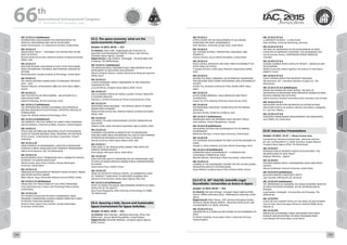 WELCOME
MESSAGES
ORGANISERSPRACTICAL
INFORMATION
CONFERENCE
PROGRAMME
Technical
Programme
STUDENTS&YOUNG
PROFESSIONALS
EVENTS
ASSOCIATED
PROGRAMMES
&EVENTS
EXHIBITIONSOICIALEVENTS
&Technical
TOURS
WELCOME
MESSAGES
ORGANISERSPRACTICAL
INFORMATION
CONFERENCE
PROGRAMME
Technical
Programme
STUDENTS&YOUNG
PROFESSIONALS
EVENTS
ASSOCIATED
PROGRAMMES
&EVENTS
EXHIBITIONSOICIALEVENTS
&Technical
TOURS
AUTHORS’
INDEX
AUTHORS’
INDEX
IAC-15.E3.2.2 (withdrawn)
INTERNATIONAL MECHANISMS FOR COOPERATION IN THE
PEACEFUL EXPLORATION AND USE OF OUTER SPACE
Amber Charlesworth, U.S. Department of State, United States
IAC-15.E3.2.3
INDIAN SPACE POLICY – “NATIONAL” ECO-SYSTEM FOR FUTURE
SPACE ACTIVITIES
Mukund Kadursrinivas Rao, National Institute of Advanced Studies
(NIAS), India
IAC-15.E3.2.4
MULTIDISCIPLINARY EVALUATION OF NEXT STEPS FOR HUMAN
SPACE EXPLORATION: TECHNICAL AND STRATEGIC ANALYSIS OF
OPTIONS
Mariel Borowitz, Georgia Institute of Technology, United States
IAC-15.E3.2.5
THE UNITED NATIONS HUMAN SPACE TECHNOLOGY INITIATIVE
2014 – 2015
Takanori Miyoshi, United Nations Office for Outer Space Affairs,
Austria
IAC-15.E3.2.6
2035 THE POLITICS OF SPACE MINING – AN ACCOUNT OF A
SIMULATION GAME
Deganit Paikowsky, Tel Aviv University, Israel
IAC-15.E3.2.7 (withdrawn)
THE INTERNATIONAL REGIME GOVERNING EXPLOITATION OF
NATURAL RESOURCES IN OUTER SPACE: POTENTIAL PROCESS OF
FORMULATION
Yangzi Tao, Beijing Institute of Technology, China
IAC-15.E3.2.8 (withdrawn)
THE DOMESTIC POLITICAL IMPACT OF CHINA'S SPACE PROGRAM
Michael Sheehan, University of Wales, Swansea, United Kingdom
IAC-15.E3.2.9
STRUCTURAL REFORM AND INDUSTRIAL POLICY DEVELOPMENT
ISSUES OF RUSSIAN NATIONAL SPACE PROGRAM: AN OVERVIEW
Dmitry Payson, United Rocket and Space Corporation, Russian
Federation
IAC-15.E3.2.10
FROM STRATEGY TO PROGRAMMES: HOW ESA'S EXPLORATION
STRATEGY IS BEING TRANSLATED INTO CONCRETE PROGRAMMES
Valérie Zinck-Dasmien, ESA, The Netherlands
IAC-15.E3.2.11
AN INTEGRATED POLICY FRAMEWORK FOR A CAPABILITIES-DRIVEN
APPROACH TO HUMAN SPACEFLIGHT
Nikolai Joseph, Space Policy Institute, George Washington
University, United States
IAC-15.E3.2.12
PROBLEMS OF REGULATION OF PROPERTY RIGHTS IN SPACE, MOON
AND OTHER CELESTIAL BODIES
Milan Mijovic, Space Generation Advisory Council (SGAC), Serbia
IAC-15.E3.2.13 (withdrawn)
PREDICTING THE TRAJECTORIES OF CIVIL SPACE PROGRAMS
Emily Sylak-Glassman, Science and Technology Policy Institute,
United States
IAC-15.E3.2.14
KEY POLICIES TO SUCCESS OF NASA’S COMMERCIAL CREW
PROGRAM: CONSIDERING LESSONS LEARNED FROM PAST PUBLIC
TO PRIVATE FUNCTION TRANSFERS
Zachary Hester, Space Policy Institute, George Washington
University, United States
E3.3. The space economy: what are the
socio-economic impacts?
October 14 2015, 09:45 — 313
Co-Chair(s): Claire Jolly , Organisation for Economic Co-
operation and Development (OECD), France; Joan Harvey ,
Canadian Space Agency, Canada;
Rapporteur(s): Luigi Scatteia , Strategy& - Formerly Booz and
Company, The Netherlands;
IAC-15.E3.3.1 (withdrawn)
THE BRAZILIAN SPACE PROGRAM PUBLIC PROCUREMENT AS AN
INSTRUMENT OF INDUSTRIAL DEVELOPMENT
Monica Elizabeth Oliveira, Instituto Nacional de Pesquisas Espaciais
(INPE), Brazil
IAC-15.E3.3.2
A SOCIO-ECONOMIC IMPACT ASSESSMENT OF THE EUROPEAN
LAUNCHER SECTOR
Luca del Monte, European Space Agency (ESA), France
IAC-15.E3.3.3
2025 ECONOMIC STATUS OF CHINA’S LAUNCH VEHICLE INDUSTRY:
A SCENARIO ANALYSIS
Xiaoxiao Li, Central University of Finance and Economics, China
IAC-15.E3.3.4
PRIVATISING SPACE MISSIONS – THE CRITICAL ROUTE TO BOOST
INDIAN SPACE ECONOMY
Mukund Kadursrinivas Rao, National Institute of Advanced Studies
(NIAS), India
IAC-15.E3.3.5
THE IMPACT OF JAXA'S PROCUREMENT SYSTEM TRANSITION ON
NEW ENTRY
Takahiro Ueda, Japan Aerospace Exploration Agency (JAXA), Japan
IAC-15.E3.3.6
ECONOMIC EVALUATION OF BENEFITS OF THE KNOWLEDGE
DERIVING FROM SPACE EXPLORATION THE CASE OF HIGH HENERGY
ASTROPHYSICS MISSIONS IN WHICH ITALY IS INVOLVED
Simona di Ciaccio, Italian Space Agency (ASI), Italy
IAC-15.E3.3.7
HOW LARGE IS THE AFRICAN SPACE MARKET AND WHAT ARE
GROWTH OPPORTUNITIES?
Carla Sharpe, SKA South Africa, South Africa
IAC-15.E3.3.8
SATELLITES FOR SOCIETY: REPORTING ON THE OPERATIONAL USES
OF SATELLITE-BASED SERVICES AMONG PUBLIC ADMINISTRATIONS
IN EUROPE
Grazia Maria Fiore, EURISY, France
IAC-15.E3.3.9
FROM ASI DISTRETTO VIRTUALE PORTAL: 20 COMMENTED CASES
OF "SPINOFFS" FROM SPACE TO NON SPACE BUSINESS LINES
Giacomo Primo Sciortino, Italian Space Agency (ASI), Italy
IAC-15.E3.3.10 (withdrawn)
STUDY TO ASSESS THE SOCIAL AND ECONOMIC BENEFITS OF SMALL
SATELLITES TO THE SOCIETY
Ajay Prasad Ragupathy, Delft University of Technology (TU Delft),
The Netherlands
E3.4. Assuring a Safe, Secure and Sustainable
Space Environment for Space Activities
October 14 2015, 14:45 — 313
Co-Chair(s): Chen Shenyan , Beihang University, China; Ray
Williamson , Secure World Foundation, United States;
Rapporteur(s): Charlotte Mathieu , European Space Agency
(ESA), France;
IAC-15.E3.4.1
STATUS UPDATE ON THE DEVELOPMENT OF UN COPUOS
GUIDELINES FOR SPACE SUSTAINABILITY
Peter Martinez, University of Cape Town, South Africa
IAC-15.E3.4.2
SELF-DEFENSE IN SPACE: PERSPECTIVES, ANALOGIES, AND
PROSPECTS
Victoria Samson, Secure World Foundation, United States
IAC-15.E3.4.3
MULTI LATERAL INITIATIVES FOR LONG TERM SUSTAINABILITY OF
OUTER SPACE ACTIVITIES
V. Gopala Krishnan, Indian Space Research Organization (ISRO),
India
IAC-15.E3.4.4
BEYOND THE SPACE COMMONS: AN ALTERNATIVE FRAMEWORK
FOR ASSESSING SPACE DEBRIS GOVERNANCE AND SUSTAINABILITY
EFFORTS
Aurélie Trur, Graduate Institute for Policy Studies GRIPS Tokyo,
Japan
IAC-15.E3.4.5
ACTIVE DEBRIS REMOVAL: LEGAL OBSTACLES AND POLICY
ALTERNATIVES
Jinyuan SU, Xi'an Jiaotong University School of Law, China
IAC-15.E3.4.6
INTERNATIONAL SPACECRAFT DESIGN POLICIES FOR ORBITAL
SERVICING
Aureliano Rivolta, Politecnico di Milano, Italy
IAC-15.E3.4.7 (withdrawn)
KNOWLEDGE BASE FOR INFORMED SPACE SECURITY POLICY
Anna Jaikaran, Project Ploughshares, Canada
IAC-15.E3.4.8 (withdrawn)
DEVELOPING CRITERIA FOR SUSTAINABILITY IN THE ORBITAL
ENVIRONMENT
Nathanael McIntyre, Arizona State University, United States
IAC-15.E3.4.9
THE ACADEMIC DEVELOPMENT OF SPACE ACTIVITIES RESEARCH IN
CHINA
Hongbo Li, China Academy of Launch Vehicle Technology, China
IAC-15.E3.4.10 (withdrawn)
CORPORATE SOCIAL RESPONSIBILITY – A STRATEGY FOR
SUSTAINABLE COMMERCIAL SPACE
Michelle Mendes, World Space Week Association, United States
IAC-15.E3.4.11
LOOKING AT THE GOVERNANCE SCHEME FOR THE FUTURE GLOBAL
NAVIGATION SATELLITE SYSTEMS (GNSS)
Serge Plattard, European Space Policy Institute (ESPI), Austria
E3.5-E7.6. 30th
IAA/IISL Scientific-Legal
Roundtable: Universities as Actors in Space
October 15 2015, 09:45 — 313
Co-Chair(s): Kai-Uwe Schrogl , European Space Agency (ESA),
France; Willem (Herman) Steyn , Stellenbosch University, South
Africa;
Rapporteur(s): Marc Haese , DLR, German Aerospace Center,
Germany; Nicola Rohner-Willsch , Deutsches Zentrum für Luft-
und Raumfahrt e.V. (DLR), Germany;
IAC-15.E3.5-E7.6.1
UNIVERSITIES AS A STIMULUS FOR CHANGE IN THE ECONOMICS OF
SPACE
Sir Martin Sweeting, Surrey Space Centre, University of Surrey,
United Kingdom
IAC-15.E3.5-E7.6.2
A UNIVERSITY IN SPACE – A CASE STUDY
Klaus Schilling, University Wuerzburg, Germany
IAC-15.E3.5-E7.6.3
THE ROLE OF UNIVERSITIES IN THE DEVELOPMENT OF SPACE
CAPACITIES IN EMERGENT COUNTRIES: THE COLOMBIAN CASE
Camilo Guzman Gomez, UNIVERSIDAD SERGIO ARBOLEDA,
Colombia
IAC-15.E3.5-E7.6.4
LESSONS LEARNED FROM A SATELLITE PROJECT - OBSTACLES AND
ACCELERATORS
Matteo Emanuelli, Institut Supérieur des Sciences Et Techniques
(INSSET), France
IAC-15.E3.5-E7.6.5
FLIGHT OPPORTUNITIES FOR UNIVERSITY PAYLOADS
Abe Bonnema, ISIS - Innovative Solutions In Space B.V., The
Netherlands
IAC-15.E3.5-E7.6.6 (withdrawn)
WHERE NO HUMAN HAS GONE BEFORE: THE ROLE OF
UNIVERSITIES IN INCREASING PARTICIPATION BY WOMEN IN SPACE-
RELATED CAREERS AND ACTIVITIES.
Juliana Scavuzzi, Brazilian Association of Air and Space Law, Canada
IAC-15.E3.5-E7.6.7
REGULATORY ISSUES FOR UNIVERSITIES AS ACTORS IN SPACE
Otto Gudiño Ramirez de Arellano, Ramirez de Arellano y Abogados,
S.C. Law Firm, Mexico
IAC-15.E3.5-E7.6.8
FREQUENCY MANAGEMENT REQUIREMENTS FOR UNIVERSITIES
Yvon HENRI, ITU, Switzerland
E3.IP. Interactive Presentations
October 14 2015, 13:15 — Plasma Screens Area
Coordinator(s): Bernhard Schmidt-Tedd , Deutsches Zentrum
für Luft- und Raumfahrt e.V. (DLR), Germany; Jacques Masson ,
European Space Agency (ESA), The Netherlands;
IAC-15.E3.IP.1
INTRODUCTION OF PROPERTY RIGHTS IN OUTER SPACE: THE
IMPERATIVENESS OF NEW TAXES?
Khafayat Olatinwo, , Nigeria
IAC-15.E3.IP.2
ASTEROID MINING POLICY: FUNDAMENTAL GOALS AND POLICY
CHOICES
Alanna Krolikowski, Harvard University, United States
IAC-15.E3.IP.3 (withdrawn)
NUCLEAR POWERED SPACECRAFT SAFETY
Joao Lousada, OHB-System AG, Germany
IAC-15.E3.IP.4 (withdrawn)
THE IMPORTANCE OF ASSESSING THE WIDER ECONOMIC BENEFITS
OF SPACE ACTIVITIES IN EUROPE, IN THE UPSTREAM AND IN
SERVICES
Luigi Scatteia, Strategy& - Formerly Booz and Company, The
Netherlands
IAC-15.E3.IP.5
STUDY ON THE CURRENT STATUS OF THE SPACE SECTOR IN KOREA
Jung Ho Park, Korea Aerospace Research Institute (KARI), Korea,
Republic of
IAC-15.E3.IP.6
MODELLING SUSTAINABLE PUBLIC INVESTMENT INTO SPACE
SCIENCES AND DEVELOPING THE SPACE READINESS INDEX
Carla Sharpe, SKA South Africa, South Africa
66 th
International Astronautical Congress
12 - 16 October 2015, Jerusalem, Israel
154 155
 