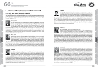 WELCOME
MESSAGES
ORGANISERSPRACTICAL
INFORMATION
CONFERENCE
PROGRAMME
Technical
Programme
STUDENTS&YOUNG
PROFESSIONALS
EVENTS
ASSOCIATED
PROGRAMMES
&EVENTS
EXHIBITIONSOICIALEVENTS
&Technical
TOURS
WELCOME
MESSAGES
ORGANISERSPRACTICAL
INFORMATION
CONFERENCE
PROGRAMME
Technical
Programme
STUDENTS&YOUNG
PROFESSIONALS
EVENTS
ASSOCIATED
PROGRAMMES
&EVENTS
EXHIBITIONSOICIALEVENTS
&Technical
TOURS
AUTHORS’
INDEX
AUTHORS’
INDEX
Yu Xiaozhou
Prof.Yu Xiaozhou got his doctor degree in 2006 in Northwestern Polytechnical University (NPU) and then he stayed in NPU
as a lecture. In 2009, he became an associate professor.Now he is the vice director of Shaanxi Engineering Laboratory for
Microsatellites(SELM),NPU. Prof.Yu Xiaozhou leads a research team that is mainly of students and young professionals to make
their own CubeSats. He is the project manager of two CubeSats projects that is a 12U CubeSat ‘star of AoXiang ‘and 2U CubeSat
‘Aoxiang-1′.The two CubeSats will be launched in 2016. Prof. Yu Xiaozhou has mentored many undergraduate students and
graduate students. He have given lectures and written lots of high quality articles of the CubeSats. He is also the one of the main
organizer of A national graduate students Future Flight Vehicle Competition(FFVC). As the only one flight vehicle competition supported by Ministry
of Education of the People’s Republic of China, there will be thousands of students join the competition. In 2013, he have also hold an Aoxiang Cup
Competition in Shaanxi province. Over 100 teams have joined the competition.For his work, Prof.Yu Xiaozhou has got a first teaching achievement
award of ‘He Hongsen’ in 2014,a teaching achievement award in Shaanxi Province and four teaching achievement awards in NPU.Also, In 2014, two
of his master students got the special prize from Shaanxi Province government for participating the AoXiang-1 Cubesat research. Prof.Yu Xiaozhou
play an important role in the international CubeSats project QB50 that is funded by EU frame7 . NPU is Asia coordinator of the project and he is the
key person and consortium committee member. Prof.Yu Xiaozhou is the Space University Administrative Committee (SUAC) member of IAF. He help
SELM became the formal member of IAF .In 2015,he invited IAF as the main organizer of FFVC. In 2013, he invited IAF as the main organizer of QB50
Asia Workshop and funded the IAF-IPMC Young Professionals Workshop2013.
Lulu Makapela
Project and Contract Manager: Council for Scientific and Industrial Research (CSIR)
Lulu Makapela has been professional in the field of aerospace for a period of over 10 years.  Currently, Makapela works for
the Council for Scientific and Industrial Research (CSIR) as Project and Contract Manager for the Aerospace and Composite
Initiatives. With strong background and expertise in areas demanding strong project management,  legal, policy and space
treaty implementation focus in broader areas , particularly highly complex areas  such as telecommunications, aerospace
and space, earth observations and science , Ms Makapela has previously worked as  Project Manager  of the National Earth
Observations and Space Secretariat, an initiative of the Department of Science and Technology  previously hosted at the CSIR, and Deputy Director of
the Advanced Manufacturing Unit of the Department of Trade and Industry . She has also previously worked at the legal, international and Director-
General’s office of the Department of Communications, as well as at  the  Scorpion Legal Protection and the National Prosecuting Authority during in
the beginning of her career. As a young professional in space , Makapela has shown her commitment and dedication to contribute in space science
and tecnology  and international cooperation in different ways. In 2013 , she was  appointed  to serve as a Member of the South african Council for
Space affairs (SACSA) , a space regulatory body responsible for the regulation of space activities and serves as the Chair of the committee responsible
to review the national  space legislation. With a  passion to attract the Africa youth to consider undertaking space science and legal  related  careers
, she serves as  a Member of the Inernational Instiute of Space Law(IISL)  and  is the Africa Regional Co-ordinator for the Manfred Lachs Space Law
Moot Court competition which is held annually on the Africa Continent.  She is also the Co-Chair of the Africa Leadership youth Forum , which aims
to promote space science among African young profffesionals and students.  In 2012, Makapela served as the Member of the organising team for the
IAF IPMC  organising team, which seek to look at ways to better develop and empower the next generation.
Guillaume Girard
Guillaume Girard has been involved in the space industry for more than 10 years. With 2 masters in space engineering and
project management, he started his career as a satellite propulsion engineer for Thales Alenia Space, and then moved internally
to the Operations department to prepare and operate the launches and early orbit operation phases of geostationary satellites.
Guillaume moved forward to Munich, Germany to operate the International Space Station (ISS) Columbus module from the
German Space Operations Center (GSOC). He worked as a spaceflight controller for the past 8 years and supported consecutively
the ground segment, the payloads operations and the astronaut planning till March 2015. Guillaume was also instrumental in
preparing for and executing the first software transition on board the ISS Columbus module, requiring delicate coordination between the Ground
segment and the flight systems. He has published 2 papers at the IAC and at Space OPS after this European premiere to explain the difficulties in
synchronizing operation aboard the ISS and the ground segment during such a transition. Certified ISS controller, ESA and NASA affiliate, he has
been working under the leadership of INSYEN AG, one of the prime private providers of the Columbus Control center. Recently graduated from his
MBA, Guillaume has now moved up to the Business development layer in order to grow INSYEN’s operational and systems engineering expertise into
innovative space and aeronautic programs. Since 2010, Guillaume has engaged with the IAF aboard the Workforce Development – Young Professional
Program committee (WD-YPP), and helped to develop the Young Professional Virtual Forums (YPVF) sessions at the IACs. These technical sessions
offer to those young professionals who can’t travel to IACs the possibility to present their selected paper or simply attend presentations they would
not see if they were not broadcasted online. Proving to be a success, these technical sessions are now part of a dedicated IAC symposium that
Guillaume co-chairs. Active member of the IAF, Guillaume also joined in 2012 the Human Spaceflight committee thanks to his achievements in human
space operations. Eventually, Guillaume became a partner of Zero2Infinity, a Spanish based company aiming at purveying manned travels to near-
space and improving commercial space access to nano/micro-satellites.
Christopher Vasko
Even before considering to embark on the road that ultimately led to working on a PhD in applied physics, I was a big space
enthusiast – from the works of literature to scientific documentaries, space exerted a strong fascination. Born into a large family
with many languages, I was soon able to read the classics in their original language and naturally choose for more science
classes in high school. The realisation that space fascinates everybody regardless of age, cultural or educational background
came slowly working in volunteer associations, organizing public outreach events on astronomy and physics. Towards the
end of my master course in physics I had the chance to work in a small SME on an ion engine, preparing to graduate from
university, giving me an appreciation of just how hard it is to do anything in space. Space requires a high level of cooperation – not just between
engineers and researchers, but involving many areas beyond and in between. I thus volunteered as intern for the European Space Policy Institute
and for the Space Generation Advisory Council. I believe that all engineers and scientists should explore similar experiences – public communication
and interdisciplinary cooperation are key for many aspects of space. The IAF has played a key role in giving me the opportunity to expand my own
international network. This is facilitated by the work of several IAF committees focussed on working with the next generation of STEM YPs. I decided
to join SEOC and the WD-YPP committees of the IAF to allow others to make the same experiences. I am very grateful for the mentoring I received
over the years, especially as Next Generation Panellist in Toronto.
Ryan L. Kobrick
My name is Dr. Ryan L. Kobrick and I have the ‘space bug’. As I have explored our planet, all of my efforts have been to catalyze
space technology development, with a personal passion for human spaceflight. During the day, I am the Project Manager for
Research and Development at Space Florida managing competitions, grants, and educational programs. During the night, I
am the Chairman and President of Yuri’s Night, the World Space Party, helping connect people across the globe April 12th to
celebrate and honour the past, present, and future of human spaceflight. My path from a chronic academic (Bachelors, two
Master’s, PhD focused on Bioastronautics and lunar dust, and Postdoc) into the commercial space industry has taken me to
“Mars” in Utah four times, to the High Canadian Arctic for a four-month Mars simulation, to eight IAC events around the world, and allowed me to
help fly payloads to the International Space Station. Being a Canadian-American dual citizen has opened opportunities in both of my countries and
given me a unique perspective on international cooperation. As an engineer who believes that the universal language is mathematics, I know that our
future will involve more ‘cross-ocean’ partnerships as we sail towards the stars for all of humanity out of necessity to evolve. Or as my SEDS friends
would say, “Space or Die”. I am proud to serve on the IAF Workforce Development/Young Professionals Program Committee (since 2010) and the
IAF Space Education and Outreach Committee (inducted 2015), to help keep our successor ‘Next Gen’ members prepared. I have been in two Young
Professionals Plenaries (2009 Moderator, 2010 Panelist) and had thirteen IAC papers with another on the way. Each experience has strengthened my
international connections and taught me more about our diverse cultures, which is what brings us together.
Liz Seward
I currently work for Airbus Defence and Space in the Business Development team of the Earth Observation, Navigation and
Science department, as Head of the Marketing and Communications team. It is a transnational role, with responsibilities and
team members in France, Germany and the UK. I started my career as a thermal engineer, working on the meteorological
MetOp satellites for EUMETSAT, and creating a thermal model of Mercury when the design of the ESA BepiColombo mission
included a lander. After two years I transferred to the future programmes team as a mission systems engineer where I worked
on the early design of the ExoMars rover. After a short placement with the BBC, I moved into the area of marketing and
communications for my division of Earth Observation, Navigation & Science. As a graduate I became a STEM ambassador, and then took over the
site coordinator role for all STEM activities for several years. As a qualified Mars rover driver I have been to outreach and publicity events with our
1st rover prototype Bridget to promote the UK space industry to the general public. One aspect of my marketing role for Airbus Defence and Space
is to raise enthusiasm for science and Earth observation space programmes amongst emerging nations globally – engaging senior government and
industry representatives on a regular basis. So far I have represented Airbus space activities at high level conferences and receptions in Europe,
USA, China, Azerbaijan and Kazakhstan. My involvement with the IAF started when I attended an IAC, and the young professionals programme was
invaluable at helping me make contacts with other young professionals and provided access to senior members of the space industry. I am now a
vice-chair of the Workforce Development and Young Professionals programme and a member of the Entrepreneurship and Investment Committee.
Through these positions I hope I can help to build a stronger space industry.
6.3.	 IAF Grant and Recognition programmes for students and YP
6.3.1	Young Space Leaders Recognition Programme
These awards are issued to students and young professionals who are in the course of their academic or professional activities,
and have helped promote astronautics by enhancing outreach opportunities, expanding knowledge of space among the general
public or fostering deeper engagement within the international space community. The six winners will be awarded their prizes
during the Closing Ceremony of the 66th IAC on 16 October. They will also be invited to the gala dinner as guests of honor of the
IAF President, Mr. Kiyoshi Higuchi.
66 th
International Astronautical Congress
12 - 16 October 2015, Jerusalem, Israel
174 175
 