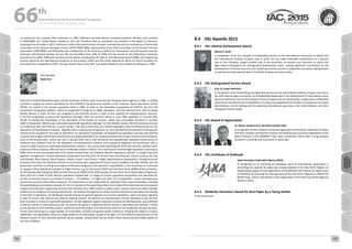 WELCOME
MESSAGES
ORGANISERSPRACTICAL
INFORMATION
CONFERENCE
PROGRAMME
Technical
Programme
STUDENTS&YOUNG
PROFESSIONALS
EVENTS
ASSOCIATED
PROGRAMMES
&EVENTS
EXHIBITIONSOICIALEVENTS
&Technical
TOURS
WELCOME
MESSAGES
ORGANISERSPRACTICAL
INFORMATION
CONFERENCE
PROGRAMME
Technical
Programme
STUDENTS&YOUNG
PROFESSIONALS
EVENTS
ASSOCIATED
PROGRAMMES
&EVENTS
EXHIBITIONSOICIALEVENTS
&Technical
TOURS
AUTHORS’
INDEX
AUTHORS’
INDEX
consultant for the company. After retirement in 2000, Hoffmann has held various consultant positions. He was much involved
in ORBCOMM LLC, United States, initially as CEO and President, later as consultant and member of the Board of Directors,
resigning from his duties in 2012. Hoffmann’s other roles and functions included: membership and vice-presidency of the Senate
Committee of the German Aerospace Centre (DLR) (1988-2000); chairmanship of the CALS Committee of the German Industry
Association (1990-2000); and fellowship and membership of the American Institute for Aeronautics and Astronautics and the
American Astronautical Society. He was IAF Vice-President from 1992 to 1996 and has served as the Federation’s Honorary
Secretary since 2009. Hoffmann received several awards including the IAF Allan D. Emil Memorial Award (1986), the Engineering
Science Award by the International Academy of Astronautics (1993) and the Ordre National du Merit by French President for
German/French cooperation (1997). He was named “Man of the Year” by Aviation Week for the creation of Intospace in 1987.
2015 Awardee
Paolo Ferri
Paolo Ferri studied theoretical physics at the University of Pavia, Italy. He joined the European Space Agency in 1984, as visiting
scientist in support of science operations for the EXOSAT X-ray astronomy satellite at the European Space Operations Centre
(ESOC). He moved to the mission operations field in 1986, to work on the operations preparation of EURECA, the first ESA
unmanned microgravity platform, which he supported throughout its flight operations until the retrieval from orbit by Space
Shuttle Atlantis in 1993. He then was assigned to the CLUSTER mission, a fleet of four satellites for magnetosphere research,
in his first assignment as Spacecraft Operations Manager. After the launcher failure in June 1996, exploded 37 seconds after
lift-off, he started the preparation of the operations of the follow on mission., which was successfully launched in summer
2000. In November 1996 he was nominated Spacecraft Operations Manager for the Rosetta mission, the first historical mission
to rendezvous with and land on a comet nucleus. ESA had at that time very limited experience and no infrastructure for the
operations of interplanetary missions. Together with a small group of engineers, Dr. Ferri specified all the elements of the ground
infrastructure required for this type of operations. As operations responsible, he designed the operations concept and selected
and built up the flight control team which had to accompany Rosetta on its 10 years journey to the comet. Thanks to the foundation
work of the Rosetta team, within less than a decade ESOC had a fully functional and operationally validated infrastructure of
hardware and software tools for the operations of interplanetary missions, and a group of engineers and technicians with a
unique in-flight experience operating interplanetary missions, very successfully operating the three ESA missions, Rosetta, Mars
Express and Venus Express. After the launch of Rosetta in March 2004 Dr. Ferri continued to lead the flight operations until August
2006, when he was nominated head of the newly created Solar and Planetary Mission Operations Division, in charge of ground
segment management, mission operations preparation and execution for all ESA solar and planetary science missions (at that
time Rosetta, Mars Express, Venus Express, Ulysses, Smart-1 and Cluster in flight, BepiColombo in preparation). During his period
as head of the Solar and Planetary Division more missions were approved for future launch, ExoMars and Solar Orbiter, and the
preparation activities on the ground segment side were assigned to the Division’s responsibility. In the meantime he continued
to support critical operations activities as Flight Director, e.g. for the launch (2005) and arrival at Venus (2006) of Venus Express,
for the Rosetta Mars Swing-by (2007) and for the launch (2009) of the GOCE gravity mission of the Earth Observation programme.
Since 2013 he is head of ESA’s Mission operations Department, in charge of mission operations preparation and execution for
all ESA unmanned missions (currently 9 missions – 14 satellites – in flight and other 20 in preparation, mainly interplanetary,
astronomy and Earth observation missions). The Department is also responsible for operation ESOC’s ground facilities, including
the worldwide ground stations network. Dr. Ferri is member of the Space Operations Committee of the International Astronautical
Congress and has been supporting numerous IAC activities since 1999, initially as paper author, session chair, committee member
and lecturer to students and young professionals. He devoted throughout his career constant attention to education and training
in the field of operations. He developed several lectures on ground segment and mission operations, which are given regularly
as part of various ESA internal and external training courses. His lectures on interplanetary mission operations have recently
been included in a book on spacecraft operations. He also regularly supports specialist conferences like SpaceOps, and published
numerous articles on specialised journals. His passion for space is combined with his interest in education and outreach. Thanks
to the popularity of the Rosetta mission, which has been the project of his life and on which he has worked for the past 20 years,
he has been lecturing to a large number of Universities, schools and general public audiences, bringing the subjects of space
exploration and operations closer to a large audience of enthusiastic people of all ages. For the historical achievement of the
Rosetta mission Dr. Ferri has been granted various awards, among which the Sir Arthur Clarke Award and the Galileo Medal of
the City of Padova.
8.4	 IISL Awards 2015
8.4.1	 IISL Lifetime Achievement Award
Marcia S. Smith
In recognition of her four decades of outstanding services to the international community of nations and
the International Institute of Space Law, to which she has made invaluable contributions as a director
and as Vice President, played notable roles in the promotion of research and discourse on policy and
legal aspects throughout her distinguished professional career,  making significant contributions to the
development of literary resources and rendering immense service to academies and policy making bodies
at national and international level in the fields of space and astronautics.
8.4.2	 IISL Distinguished Service Award
Prof. Dr. Sergio Marchisio
In recognition of his outstanding and dedicated services to the International Institute of Space Law and to
the international legal community, his distinguished leadership in the development of international space
law and institutions such as the European Centre for Space Law; his stewardship in organisation of Manfred
Lachs Space Law Moot Court Competitions in Europe; his exceptional contributions to academics and space
law literature, and his leading role for advancing international space law in the United Nations  and other
intergovernmental bodies.
8.4.3	 IISL Award of Appreciation
Dr. Martin Stanford & Dr. Bernhard Schmidt-Tedd
In recognition of their initiative, drive and organization of the Berlin conference of States
and their valuable contributions towards the drafting and successful negotiations of the
Space Protocol of the UNIDROIT Cape Town Convention, which after a long duration
resulted in a binding new instrument of space law.
8.4.4	 IISL Certificate of Gratitude
Japan Aerospace Exploration Agency (JAXA)
In recognition of its nurturing an exemplary spirit of international cooperation in
promoting the capacity for space law among students in the Asia Pacific Region, its
longstanding support to the organisation of the Manfred Lachs Space Law Moot Court
Competition by financing the winning team of the Asia Pacific Regional to attend the
World Finals, and its contribution to the organisation of the 2013 Asia Pacific Regional
Round in Tokyo.  
8.4.5	 Diederiks-Verschoor Award for Best Paper by a Young Author
To be announced
66 th
International Astronautical Congress
12 - 16 October 2015, Jerusalem, Israel
192 193
 