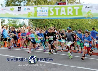 RIVERSIDE REVIEW
Annual Report 2015 - 2016
 