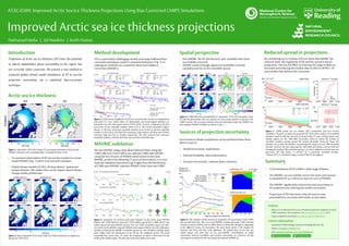Nathanael Melia | Ed Hawkins | Keith Haines
Department of Meteorology
Predicting the Opening of Arctic Sea Routes
A53C-0389: Improved Arctic Sea Ice Thickness Projections Using Bias Corrected CMIP5 Simulations
Method development
SIT is a particularly challenging variable and using traditional bias
correction techniques results in unwanted behaviour (Fig. 3). In
refining our methods we created the Mean And VaRIance
Correction (MAVRIC).
MAVRIC validation
We test MAVRIC using a data denial method where using the
CSIRO-Mk3.6.0 GCM (CSIRO) we calibrate CSIRO with MAVRIC
using the first 20 years of PIOMAS observations to test how
MAVRIC predicts the following 15 years of observations. It is clear
from the validation bean plots (Fig. 4 right) that the distribution
of CSIRO post MAVRIC matches PIOMAS closer than raw CSIRO.
Introduction
Arctic sea ice thickness
• To represent observations of SIT we use the coupled ice-ocean
model PIOMAS (Fig. 1) which is forced with reanalysis.
• Global climate models (GCMs) all show distinct spatial and
temporal biases. This makes their use for impact-based climate
change studies problematic.
Spatial perspective
Sources of projection uncertainty
Uncertainty in climate projections can be partitioned into three
distinct sources .
1. Model Uncertainty: model biases.
2. Internal Variability: natural fluctuations.
3. Scenario Uncertainty : unknown future emissions.
Improved Arctic sea ice thickness projections
• In
• Summary
Figure 1. September 1979–2014 mean SIT and standard deviation (SD) from the
PIOMAS reanalysis. SD is calculated after removing the linear trend.
Projections of Arctic sea ice thickness (SIT) have the potential
to inform stakeholders about accessibility to the region, but
are currently rather uncertain. We present a new method to
constrain global climate model simulations of SIT to narrow
projection uncertainty via a statistical bias-correction
technique.
• Post MAVRIC the SIT distributions and variability have been
successfully corrected.
• MAVRIC retains (though adjusts) an ensemble’s internal
variability and the GCM’s ensemble spread.
Figure 2. Mean September SIT for each of the six GCMs considered, averaged over
the period 1979–2014.
Figure 3. Performance of different SIT BCs for one particular month at a hypothetical
grid point in a ‘toy’ model. Mean, SD (detrended), and trend legend statistics are
calculated over the observation period (1979–2014). ‘Ice-free’ is defined as the first
occurrence of any ensemble member below 0.15 m. The ice-free ensemble range is
shown; i.e. the year of the first ensemble member to be ice-free to the last ensemble
member to be ice-free. The black line represents ‘observations’; the blue and red lines
represent high and low ice models respectively. The thin coloured lines represent
ensemble members, and the thick lines represent the ensemble mean.
Figure 4. September SIT at three grid point locations in the Arctic, from PIOMAS
(black) and CSIRO-Mk3.6.0 historical (1979–2005) and RCP8.5 (2006–2014) raw
output (grey) and post-MAVRIC (green). The raw CSIRO ensembles (grey) are bias-
corrected via the MAVRIC using the PIOMAS observations (black) over the calibration
window, producing the MAVRIC ensembles (green) for the validation window. Bean
plots (right) show the distribution of the SIT for the validation period. The small
horizontal lines show every SIT value, the frequency of which is illustrated by the
width of the shaded region. The thick horizontal line depicts the mean.
Figure 5. CSIRO-Mk3.6.0 and HadGEM2-ES, September 1979–2014 ensemble mean
SIT and SD (detrended). The raw columns are the model solutions as found in the
CMIP5 archive. The corrected columns show the distribution after the MAVRIC has
been applied. PIOMAS SIT fields are shown in Fig. 1.
Figure 6. The evolution of the sources of September SIT uncertainty in the CMIP5
sub-set with lead time. Year zero is the MAVRIC window mid-point (1997) and the
emission scenarios (RCPs) start in 2006. Panel (a) shows the change in magnitude
of the different sources of uncertainty. The uncertainty shown is the median SIT
variance and hence the lines scale additively. The dashed lines are for the raw
model output and solid lines are for post-MAVRIC. Contributions of model
uncertainty, internal variability, and scenario uncertainty as a fraction of total
uncertainty are shown for the raw output (b) and post-MAVRIC (c).
Citation
• Melia, N. et al: Improved Arctic sea ice thickness projections using bias corrected
CMIP5 simulations, The Cryosphere., doi: 10.5194/tc-9-2237-2015, 2015.
• Dataset available for download: http://dx.doi.org/10.17864/1947.9
Contact information
• Department of Meteorology, University of Reading, RG6 6AH, UK.
• Email: n.melia@pgr.reading.ac.uk
• Web: www.met.reading.ac.uk/~sq011930/home/
• -
Reduced spread in projections
By considering sea ice volume (SIV) we show that MAVRIC has
reduced both the magnitude of SIV and the spread in future
projections. This has the effect in reducing the range in likely ice-
free dates and reducing the median date to 2052 in RCP8.5, 10
years earlier than without the correction.
Figure 7. CMIP5 subset sea ice volume (SIV*) projections and first ice-free
conditions. Panels (a, b) show the projected SIV* from all six models (18 ensemble
members total) in both the raw and corrected GCMs (11-year running mean), and
shaded regions are the 16th–84th percentiles. Panel (c) shows the number of
ensemble members having passed the ice-free threshold. Panel (d) shows the
statistics of (c), with the whiskers representing the range (1st and 18th ensemble
member ice-free), the box capturing the 16th–84th percentiles, and the bold line
showing the median (9th ensemble member). Ice-free is defined as the first year the
pan-Arctic SIV* dips below 1 × 10 for a particular ensemble member.
*Volume (SIV*) is calculated using a constant 50% SIC throughout.
Summary
• GCM simulations of SIT exhibit a wide range of biases.
• The MAVRIC can successfully correct the mean and variance
in simulated SIT to a reference data set such as PIOMAS.
• The MAVRIC significantly reduces the total uncertainty in
SIT projections by reducing the model uncertainty.
• Projections of SIV have been reduced and are now
potentially less uncertain with earlier ice-free dates.
 