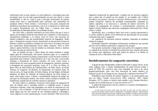 tradicionais entre as artes sonoras e as artes plásticas, e convergem para uma
percepção mais rica do todo espaciotemporal em que está imersa a nossa
sensibilidade. E não só: vindo à tona o princípio estruturante do poema,
resulta mais clara a especificidade (não confundir com autonomia) da
produção estética. Nesse sentido, o concretismo é uma ponta avançada das
tendências formalistas pós-românticas, que já se reconhecem na última fase
do próprio Romantismo (em um Edgar Poe), e constitui uma justa
reivindicação da liberdade artística na sociedade de hoje.
Por outro lado: a abolição sistemática do ritmo frásico (de que o verso é
apenas um exemplo) resulta de uma atitude rija e unilateral. A fala humana é
normalmente modulada, e os metros, fixos ou livres, não nasceram do
arbítrio acadêmico, mas são possibilidades musicais da linguagem. Ainda
aqui, o Simbolismo europeu acertou, dissolvendo os preconceitos fixistas do
Parnaso e dando os primeiros exemplos de verso livre e de poema em prosa
que exploravam desenvoltamente novas trilhas fonéticas. Nem se deve
omitir a poesia folclórica, toda ela fundada na reiteração rítmica e sintática
tão bem marcada nos metros breves.
Ora, na medida em que o objeto último do artista moderno é atingir
algum grau de comunicação, não parece razoável negar sic et simpliciter
uma das faixas possíveis da própria comunicação. O que ele pode é preferir e
aprofundar uma vertente e experimentá-la até o fim, sem que a sua escolha
implique o fechamento de outros caminhos. De resto, muito ensina a
sobrevivência do verso na grande poesia de entreguerras, posterior, portanto,
à divulgação dos princípios futuristas: textos de T. S. Eliot, de Valéry, de
René Char, de Paul Éluard, de Gottfried Benn, de Nelly Sachs, de Dylan
Thomas, de Ungaretti, de Montale, de Quasimodo, de Umberto Saba, de
Garcia Lorca, de Jorge Guillén, de Pedro Salinas, de José Régio, de Manuel
Bandeira, de Mário de Andrade, de Gabriela Mistral, de César Vallejo, aí
estão, entre tantos outros, a indicar a possibilidade moderna de atingir um
alto grau de informação estética com meios rítmico-sintáticos herdados do
Simbolismo, quando não de correntes clássicas e populares.
De outra ordem é o problema, vivido por vários grupos da vanguarda de
hoje, da relação entre a atividade estética e o empenho social. A poesia
construtiva exprime, como toda linguagem, um modo de relacionar-se com
as coisas e com os homens. O fato de recusar-se ao tema não significa de
modo algum que ela seja carente de um conteúdo psíquico e ideológico,
como sugerem às vezes, gratuitamente, os seus detratores. Não há processo
linguístico desprovido de significação: o próprio uso do nonsense significa
que o poeta não vê sentido no seu mundo. E, na verdade, não é difícil
reconhecer nos poemas concretos o universo referencial que a sua estrutura
propõe comunicar: aspectos da sociedade contemporânea, assentada no
regime capitalista e na burocracia, e saturada de objetos mercáveis, de
imagens de propaganda, de erotismo e sentimentalismo comerciais, de
lugares-comuns díspares que entravam a linguagem amenizando-lhe o tônus
crítico e criador.
Ressalvada, pois, a existência desse nexo entre a poesia experimental e
os realia, podem-se admitir níveis diferentes de aproximação de um projeto
totalizante pelo qual a vanguarda
(a) valendo-se de estruturas estéticas originais, inspiradas na moderna
cultura da imagem,
(b)consiga transmitir mensagens (informações semânticas) que possam
pôr em crise os hábitos expressivos e cognitivos do receptor.
Esse projeto sustentaria a longo prazo uma poética de vanguarda radical
e a impediria de resvalar na tentação do maneirismo que, expulso pela porta
das teorias mais agressivas, entra pela janela da prática e se instala no
coração do novo e cibernético homo faber.
Desdobramentos da vanguarda concretista
O grupo de base (Noigrandes) conheceu defecções e apoios vários. Já me
referi, páginas atrás, à reação antiobjetualista do poeta Ferreira Gullar a
partir de 1958. Ele susteve-a, quer com exemplos de verso e de teatro
popular-participante, quer com uma teorização de fundo dialético no
brilhante ensaio de sociologia da arte, Vanguarda e Subdesenvolvimento(360).
Dissidência mais próxima do projeto original é a da poesia-práxis que
tem em Mário Chamie (Lavra-Lavra, 1962; Indústria, 1967; Objeto
Selvagem, 1977) o poeta e o teórico mais atuante, e em Cassiano Ricardo a
simpatia de um modernista de 22 cioso de renovar-se(361).
A poética do grupo práxis vincula a palavra e o contexto extralinguístico.
Segundo M. Chamie:
O autor práxis não escreve sobre temas. Ele parte de áreas (seja um fato externo ou
emoção), procurando conhecer todos os significados e contradições possíveis e atuantes dessas
áreas, através de elementos sensíveis que conferem a elas realidade e existência. Esses elementos
sensíveis são levantados. Infraestrutural e primordialmente são eles: o vocabulário da área (não o
 