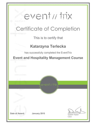 Katarzyna Terlecka
Event and Hospitality Management Course
Date of Award: January 2015
 