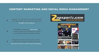 CONTENT MARKETING AND SOCIAL MEDIA MANAGEMENT
Zapsportz is a new sports news website headed
up by Glen Hoddle and esteemed...