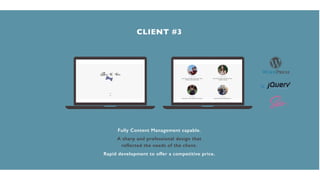 CLIENT #3CLIENT #3
Fully Content Management capable.
A sharp and professional design that
reflected the needs of the clien...