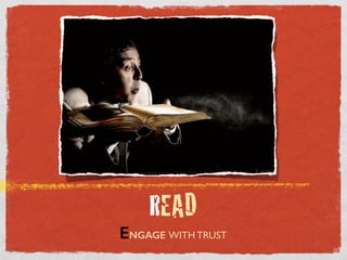 READ
ENGAGE WITH TRUST
 