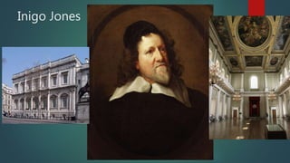 Inigo Jones
 