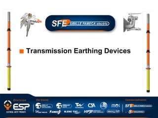 ■ Transmission Earthing Devices
 
