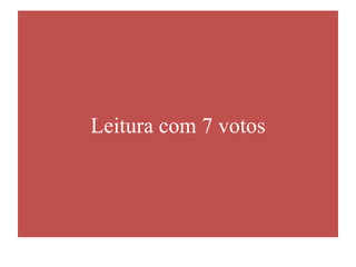 Leitura com 7 votos
 