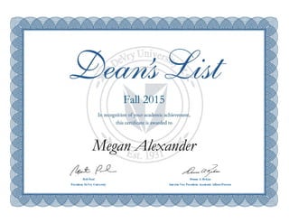 Rob Paul Donna A. Rekau
President, DeVry University Interim Vice President, Academic Affairs/Provost
Fall 2015
Megan Alexander
 