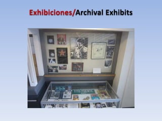 Exhibiciones/Archival Exhibits
 