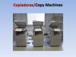Copiadoras/Copy Machines
 