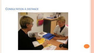 CONSULTATION À DISTANCE
 