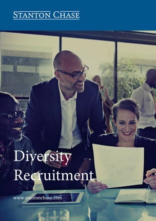 Diversity
Recruitment
www.stantonchase.com
 