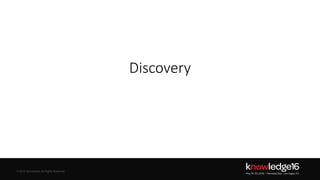 © 2016 ServiceNow All Rights Reserved 3Confidential© 2016 ServiceNow All Rights Reserved
Discovery
 