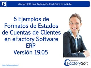 6 Ejemplos de Formatos de Estados de Cuentas de Clientes de eFactory Software ERP en la Nube