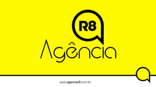 www.agenciar8.com.br
 