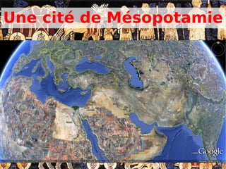 Une cité de Mésopotamie
 