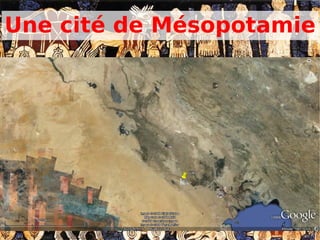 Une cité de Mésopotamie
 