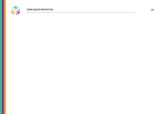 26
CÓMO HACER PROYECTOS
 