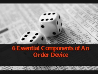 6 Essential Components of An Order Device 