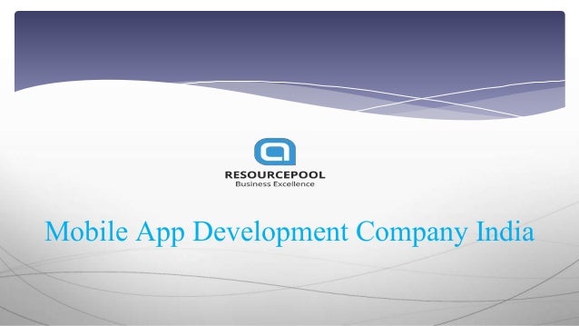 Mobile App Development Company India
 