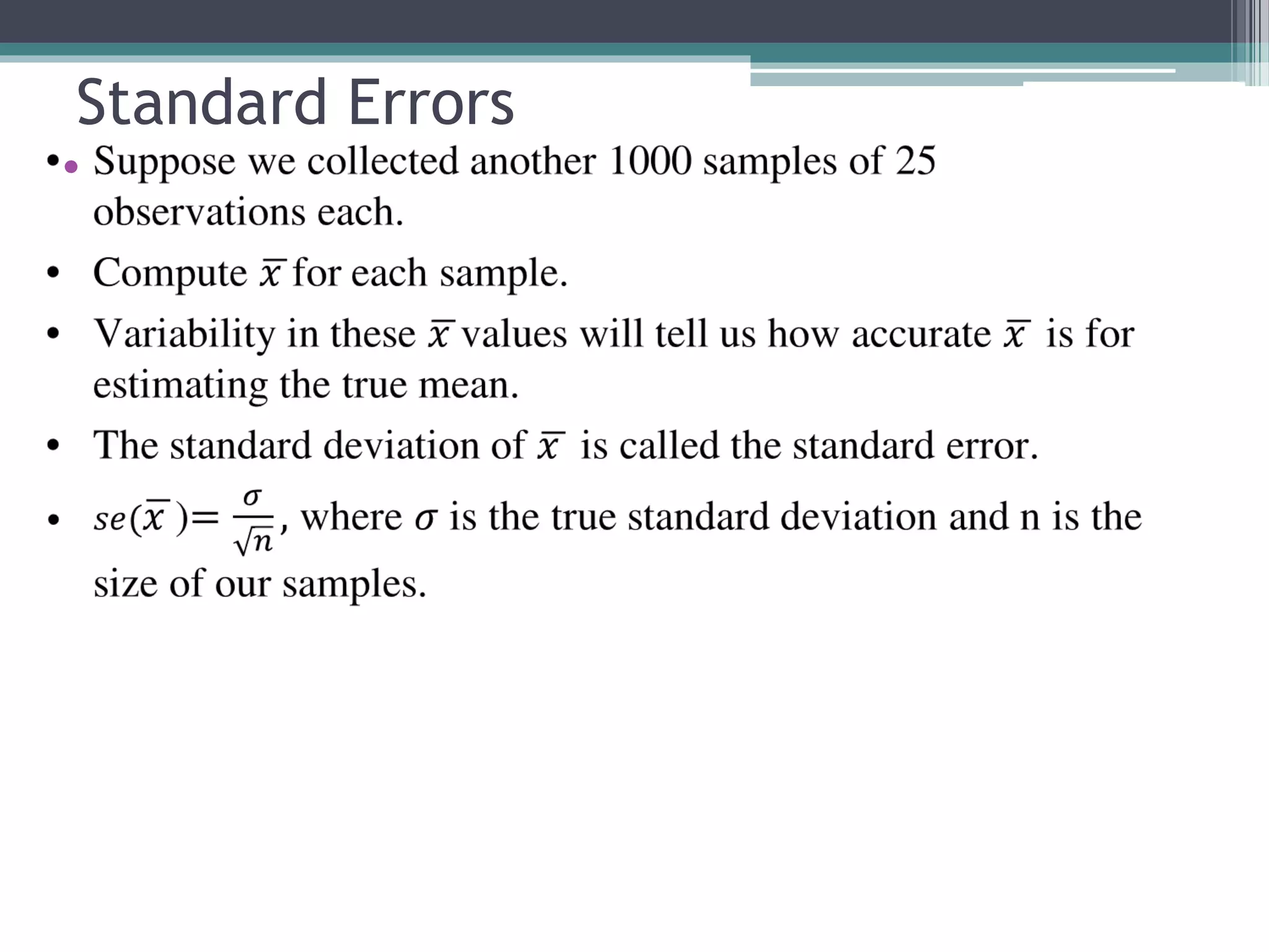 Standard Errors
•
 