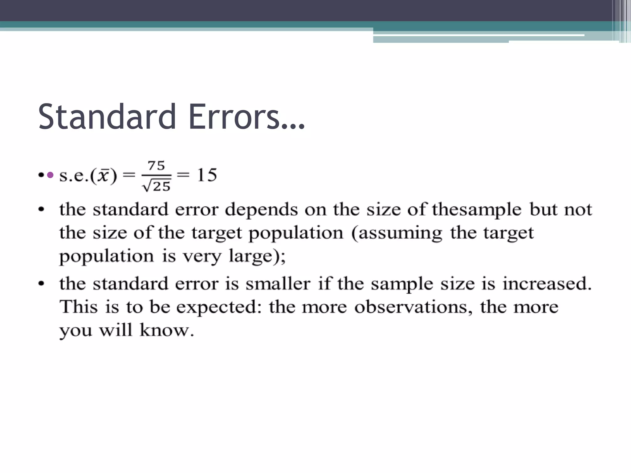 Standard Errors…
•
 