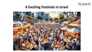 6 Exciting Festivals in Israel
 