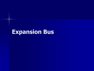 Expansion Bus 
 