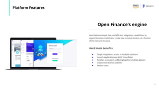 Open Finance’s engine
4wrd delivers simple, fast, and eﬀicient integration capabilities, to
expand business models and cre...