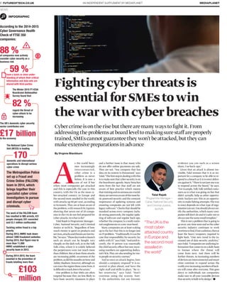 AN INDEPENDENT SUPPLEMENT BY MEDIAPLANET6 FUTUREOFTECH.CO.UK MEDIAPLANET
“The UK is the
most cyber-
attacked country
in Europe and
the second most
assailed in
the world”
INFOGRAPHIC
Cybercrimeisontherisebuttherearemanywaystoﬁghtit.From
addressingtheproblemsatboardleveltomakingsurestaffareproperly
trained,SMEscannotguaranteetheywon’tbeattacked,buttheycan
makeextensivepreparationsinadvance
evidence you can such as a screen
shots. Use back-ups.”
Given that an attack is almost ine-
vitable, Talal stresses that it is as im-
portant for a company to be able to re-
spond to a breach as it is to erect defen-
cesagainstit.“Thereisnotjustoneway
to respond across the board,” he says.
“For example,TalkTalk notiﬁed custo-
mers as to what was going on but that
didn’t actually help as other opportu-
nistic hackers saw this as an opportu-
nitytomakeﬁshingattempts.Theway
to react depends on what type of orga-
nisationyouare.Youshouldalwaysno-
tify the authorities,which many com-
panies still don’t do and it’s safer not to
alwaysusethesameemailtemplate.”
This is not a problem that is going to
goaway any time soon and sothe cyber
security industry continues to work
overtimetoﬁnd,ifnotasolution,thenat
least the heavy weaponry required to
ﬁght back. “One new trend is the in-
creased use of data security analytics,”
saysTalal.“Companiesareanalysingin-
formationthatcomesinonadailybasis
to foresee where the threat will
come from next. And there will be
further threats.As increasing numbers
ofdevicesareinterconnectedandsmart
cities continue to expand across the
world,everincreasingnumbersofhack-
ers will come after everyone. This goes
down to individuals not companies:
make sure in all your wearable devices
thatsecurityisbuiltinbydesign.”
A
s the world beco-
mes increasingly
interconnected,
cyber crime is a
problem as never
before. It is now a
case of not if but
when most companies get attacked
and this is especially the case in this
country, with the UK as the most cy-
ber-attacked country in Europe and
the second most assailed in the world,
with attacks up 40 per cent,according
to Symantic.They are at least aware of
theproblem,withresearchbyEquinix
showing that seven out of 10 compa-
nies in the UK do not feel prepared for
cyber-attacks.Sowhattodo?
Talal Rajab is Programme Manager –
Cyber, National Security and Criminal
Justice at techUK. “Regardless of how
much money is spent on products and
services,attacksandthreatsareinevita-
ble,”hesays.“Thesedaystoolstolaunch
such an attack can be bought very
cheaply on the dark web,as in theTalk
Talk crisis, where it is widely believed
the perpetrators were not much more
thanchildren.Butatleasttheseattacks
are increasing public awareness of the
problem,asdidtheassaultsonSonyand
AshleyMadison.However,althoughwe
cantracetheregionthesecomefrom,it
isdifficulttotrackdowntheactors.”
One problem is that SMEs are often
targeted because they are less likely to
have basic security measures in place
and a further issue is that many who
do not offer online payments are safe.
They are not. “Any company that has
data on its system is threatened,” says
Talal.“Theﬁrststepindealingwiththis
istomakesurethatcybersecurityison
the boardroom agenda.Many breaches
stem from the fact that staff are not
aware of best practice which means
thattrainingandawarenessarecrucial.
Manyarenotevenawareofthemostba-
sic password security and the constant
importance of updating systems and
ensuring companies are not left with
legacysoftware.”Checksthatshouldbe
standard across every company inclu-
de strong passwords, the regular upda-
ting of software and regular back-ups,
whether the company is a multi-natio-
nalconglomerateoraone-manband.
Many companies are at leastwaking
up to the fact that this is no longer just
anITproblem.“Traditionallyitwasthe
case that responsibility for security lay
solelywithIT,”saysTalal.“Anduntilre-
cently, the IT person was essentially
thechiefsecurityofficerbutnowincre-
asing numbers are appointing dedica-
tedCSOs.Theyarealsosendingfarmo-
repeopleonsecuritycourses.”
And so once an attack begins, how
should a company respond? It is es-
sential to plan ahead, and have the
right staff and skills in place. “Be cy-
ber streetwise,” says Talal. “Don’t
continue using the system. Noti-
fy the authorities. Get any forensic
Fightingcyberthreatsis
essentialforSMEstowin
thewarwithcyberbreaches
By Virginia Blackburn
NEWS
Talal Rajab
Programme Manager –
Cyber, National Security
and Criminal Justice,
techUK
According to the 2014-2015
Cyber Governance Health
Check of FTSE 350
companies:
88 %of companies now actively
consider cyber security as a
business risk
have a basic or clear under-
standing of where their critical
information and data sets are
shared with third parties
The Winter 2015 FT-ICSA
Boardroom Bellweather
Survey found that
regard the threat of
cyber-attack to be
increasing
The UK’s domestic cyber security
sector contributes over
£17 billionto the economy
The National Cyber Crime
Unit (NCCU) is leading
domestic and international
operations to disrupt serious
cyber crime
The Metropolitan Police
set up a Fraud and
Crime Online (FALCON)
team in 2014, which
brings together their
specialist cyber crime
investigators to pursue
and disrupt cyber
criminals.
The work of the FALCON team
has resulted in 985 arrests, 431
people charged, 241 convicted
and £3.1 million confiscated.
Tackling online fraud is a top
priority
During 2012, HMRC took down
almost 1000 fraudulent websites
During 2015, that figure rose to
more than 11,000
HMRC established a cyber
security team in 2012.
During 2014-2015, the team
assisted in the prevention of
frauds totalling more than
59 %
82 %
170
£103
million
1011
PHOTO: THINKSTOCK
 