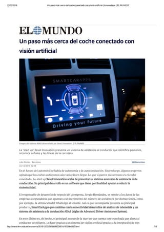 22/12/2016 Un paso más cerca del coche conectado con visión artificial | Innovadores | EL MUNDO
http://www.elmundo.es/econ...