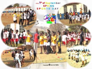 t h e 1st of S e p t e m b e r
S P R I N G
S P O R T S D A Y
Copyright©100-530 NPO
 