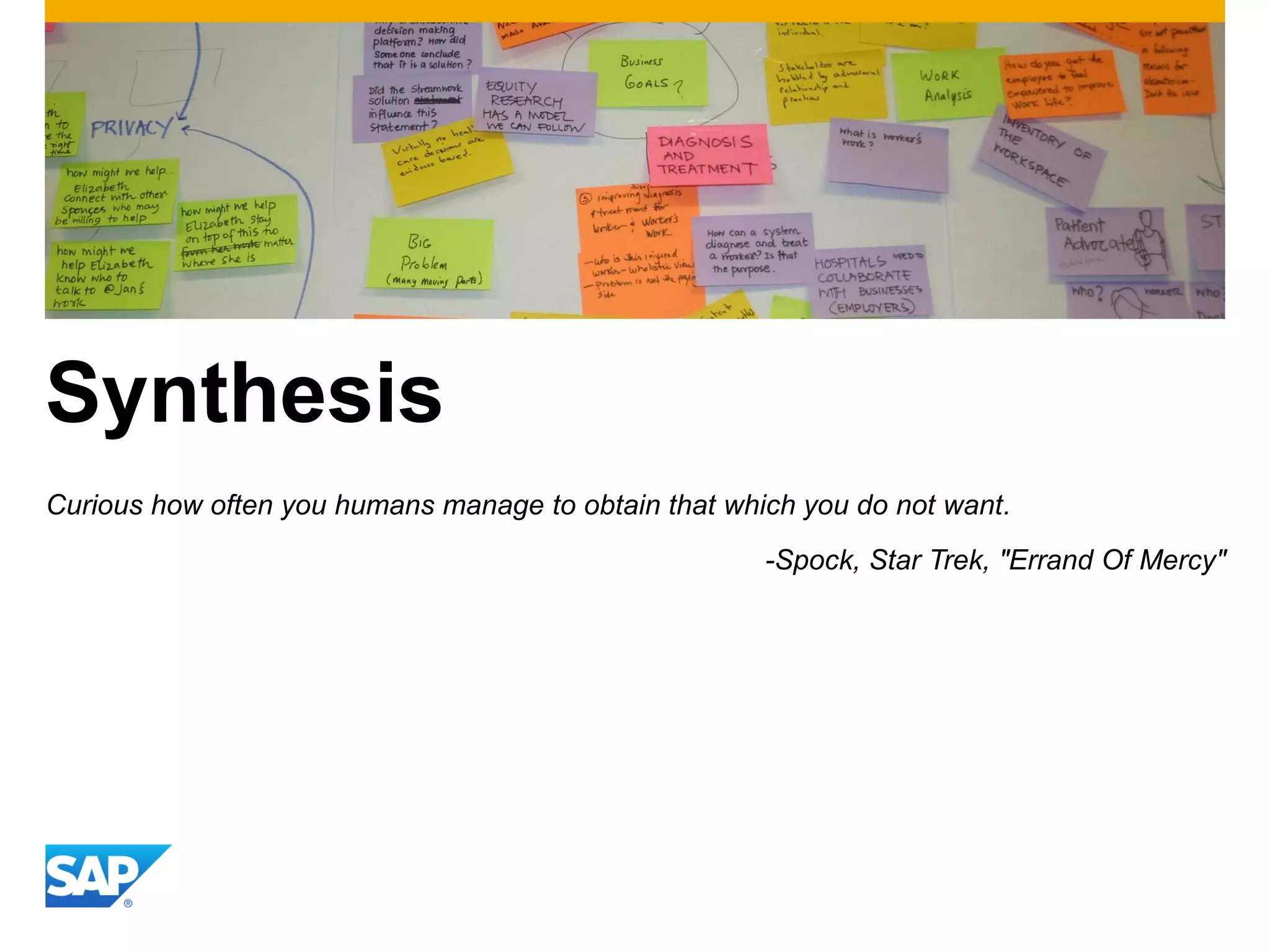 Synthesis
Curious how often you humans manage to obtain that which you do not want.
-Spock, Star Trek, "Errand Of Mercy"
 