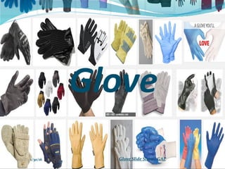1/30/16 Glove Slide Show - GAP
Glove
 