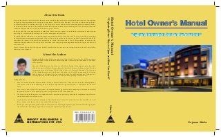 SHROFF PUBLISHERS &
DISTRIBUTORS PVT. LTD.
ISBN : 978-93-5213-477-9
Hotel Owner’s ManualHotel Owner’s Manual
“Exploring Better Ways to Open and Run New Hotels”
Gajanan Shirke
HotelOwner’sManual
“ExploringBetterWaystoOpenandRunNewHotels”
Shirke
About the Author
Gajanan shirke completed his graduation from Agra University, Hotel Management
Diploma from NIHM and MBA from Magadh University and Member of Institute
of Hospitality.
Gajanan Shirke has a proven track record of developing, Training and growing some
of the best-known Hotels, Restaurants and fast-food joints in Indian market. His last
assignment was with Kamat Hotels India Ltd as A General Manager. He was part
of The Eighth meeting of the Board of Studies for Hotel Management & Catering
Technology as an Expert. He is visiting Various Hotel Management Collages as a
Visiting Faculty. He has trained over thousand hospitality professionals.
Achievements
•	 Was Associated in the turnaround of Kamat Hotels India Ltd. Was involved in the management,
renovation, sales and marketing duties and put together an aggressive plan to reposition the hotel in
Pune.
•	 Was Associated with a KSA program and implemented aggressive sales campaign to ensure successful
implementation of sales agent program with guidance of Sr. Management.
•	 Proficient in upholding service standards and operational policies, planning & implementing effective
control measures to reduce costs.
•	 Looked after the Hospitality offered to The President of India ‘Dr. Abdul Kalam’, Former PM, Sh. Atal
Bihari Vajpayee on their visit to the state of Chhattisgarh.
•	 Books providing learning and skills development for aspiring hospitality professionals wishing to gain
the skills and knowledge required to manage Hospitality Departments.
About the Book
Now is the time to help the hotel industry owners and heads to transform itself and embrace hotel operations
and project management as a strategic competence. Hotel Owners Manual is for those who manage hotels
and hotel projects, including hotel project developers, hotel consultants, hotel management company Heads,
hotel owners hotel vendors, hotel educational institutions and hotel asset managers. This book explains the
traditional approaches to opening and running new hotels.
Book reveal’s the vast opportunity available to hotel owners, operators, and their professional advisors by
adopting the slandered operating and project management practices
The global hotel industry is experiencing exceptional growth. Over the next Ten years, without a project
and operations management approach, this will not be possible. In this book, author Gajanan Shirke-MIH
considers the plans for future hotel operation in India, illustrate the scale of the problem, analyzes why
traditional approaches will not be able to facilitate, and why project management methodologies are the best
way forward.
Hotel Owners Manual will help you build a foundation for success in meeting deadlines for the hospitality
industry, development.
 