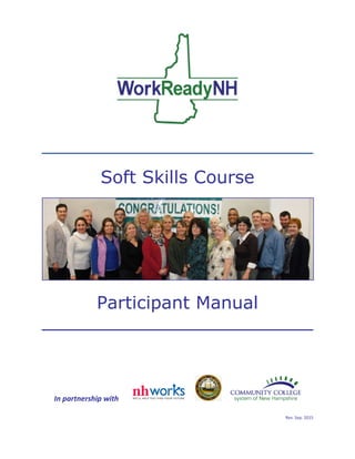 Soft Skills Course
Participant Manual
In partnership with
Rev. Sep. 2015
 