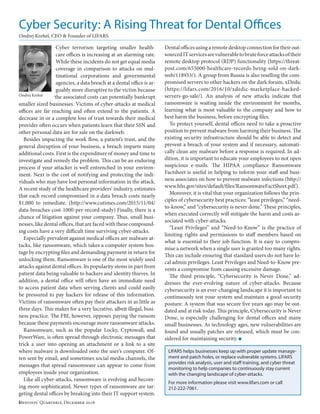 6Dentists’ Quarterly, December 2016
Cyber terrorism targeting smaller health-
care offices is increasing at an alarming rate.
While these incidents do not get equal media
coverage in comparison to attacks on mul-
tinational corporations and governmental
agencies, a data breach at a dental office is ar-
guably more disruptive to the victim because
the associated costs can potentially bankrupt
smaller sized businesses. Victims of cyber-attacks at medical
offices are far reaching and often extend to the patients. A
decrease in or a complete loss of trust towards their medical
provider often occurs when patients learn that their SSN and
other personal data are for sale on the darkweb.
Besides impacting the work flow, a patient’s trust, and the
general disruption of your business, a breach imparts many
additional costs. First is the expenditure of money and time to
investigate and remedy the problem. This can be an enduring
process if your attacker is well entrenched in your environ-
ment. Next is the cost of notifying and protecting the indi-
viduals who may have lost personal information in the attack.
A recent study of the healthcare providers’ industry, estimates
that each record compromised in a data breach costs nearly
$1,000 to remediate. (http://www.cutimes.com/2015/11/04/
data-breaches-cost-1000-per-record-study) Finally, there is a
chance of litigation against your company. Thus, small busi-
nesses, like dental offices, that are faced with these compound-
ing costs have a very difficult time surviving cyber-attacks.
Especially prevalent against medical offices are malware at-
tacks, like ransomware, which takes a computer system hos-
tage by encrypting files and demanding payment in return for
unlocking them. Ransomware is one of the most widely used
attacks against dental offices. Its popularity stems in part from
patient data being valuable to hackers and identity thieves. In
addition, a dental office will often have an immediate need
to access patient data when serving clients and could easily
be pressured to pay hackers for release of this information.
Victims of ransomware often pay their attackers in as little as
three days. This makes for a very lucrative, albeit illegal, busi-
ness practice. The FBI, however, opposes paying the ransom
because these payments encourage more ransomware attacks.
Ransomware, such as the popular Locky, Cyptowall, and
PowerWare, is often spread through electronic messages that
trick a user into opening an attachment or a link to a site
where malware is downloaded onto the user’s computer. Of-
ten sent by email, and sometimes social media channels, the
messages that spread ransomware can appear to come from
employees inside your organization.
Like all cyber-attacks, ransomware is evolving and becom-
ing more sophisticated. Newer types of ransomware are tar-
geting dental offices by breaking into their IT support system.
Cyber Security: A Rising Threat for Dental Offices
Ondrej Krehel, CEO & Founder of LIFARS
Ondrej Krehel
Dentalofficesusingaremotedesktopconnectionfortheirout-
sourcedITservicesarevulnerabletobruteforceattacksoftheir
remote desktop protocol (RDP) functionality (https://threat-
post.com/655000-healthcare-records-being-sold-on-dark-
web/118933/). A group from Russia is also reselling the com-
promised servers to other hackers on the dark forum, xDedic
(https://lifars.com/2016/10/xdedic-marketplace-hacked-
servers-go-sale/). An analysis of new attacks indicate that
ransomware is waiting inside the environment for months,
learning what is most valuable to the company and how to
best harm the business, before encrypting files.
To protect yourself, dental offices need to take a proactive
position to prevent malware from harming their business. The
existing security infrastructure should be able to detect and
prevent a breach of your system and if necessary, automati-
cally clean any malware before a response is required. In ad-
dition, it is important to educate your employees to not open
suspicious e-mails. The HIPAA compliance Ransomware
Factsheet is useful in helping to inform your staff and busi-
ness associates on how to prevent malware infections (http://
www.hhs.gov/sites/default/files/RansomwareFactSheet.pdf).
Moreover, it is vital that your organization follows the prin-
ciples of cybersecurity best practices: “least privileges,” “need-
to-know,” and “cybersecurity is never done.” These principles,
when executed correctly will mitigate the harm and costs as-
sociated with cyber-attacks.
“Least Privileges” and “Need-to-Know” is the practice of
limiting rights and permissions to staff members based on
what is essential to their job function. It is easy to compro-
mise a network when a single user is granted too many rights.
This can include ensuring that standard users do not have lo-
cal admin privileges. Least Privileges and Need-to-Know pre-
vents a compromise from causing excessive damage.
The third principle, “Cybersecurity is Never Done,” ad-
dresses the ever-evolving nature of cyber-attacks. Because
cybersecurity is an ever-changing landscape it is important to
continuously test your system and maintain a good security
posture. A system that was secure five years ago may be out-
dated and at risk today. This principle, Cybersecurity is Never
Done, is especially challenging for dental offices and many
small businesses. As technology ages, new vulnerabilities are
found and usually patches are released, which must be con-
sidered for maintaining security. ■
LIFARS helps businesses keep up with proper update manage-
ment and patch holes, or replace vulnerable systems. LIFARS
provides risk analysis, user and staff training, and cyber threat
monitoring to help companies to continuously stay current
with the changing landscape of cyber-attacks.
For more information please visit www.lifars.com or call
212-222-7061.
 