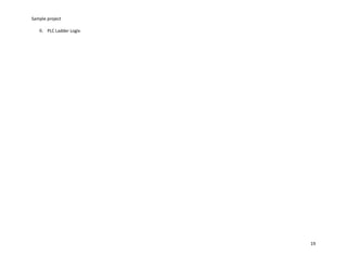 Sample project
19
6. PLC Ladder Logix
 