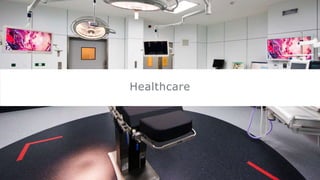 Healthcare
 