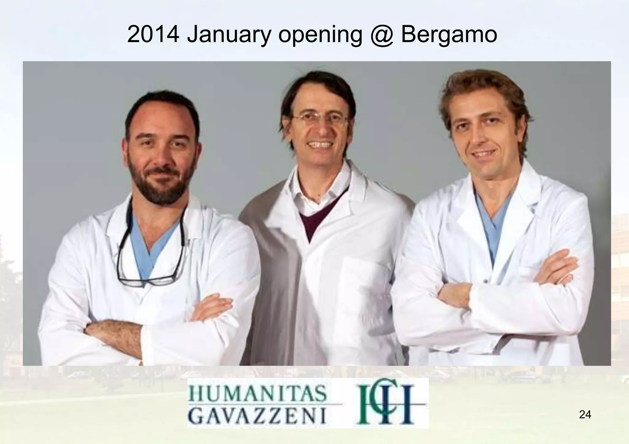 24
2014 January opening @ Bergamo
 