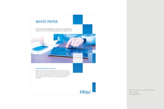 Agency: Honeycomb Creative Support
Client: Infosys
Roll: Visualization
Omnichannel banking: A win-win proposition
Experience the future of banking with digitally-converged channels
WHITE PAPER
Omnichannel banking is here to stay
Digital consumers seek access to banking services anytime, anywhere. They
initiate a transaction on a mobile or tablet device and complete it on another
banking channel such as phone banking or ATM. Omnichannel banking offers
opportunities to engage deeply with customers, offer customized products, and
deliver personalized service. Banks that realize the potential of omnichannel
banking attract and retain digital consumers, while achieving long-term
profitability.
 