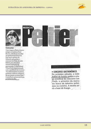 ESTRATÉGIA DE ASSESSORIA DE IMPRENSA - CLIPPING
CASE SOFITEL 18
 