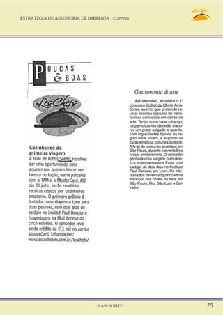 ESTRATÉGIA DE ASSESSORIA DE IMPRENSA - CLIPPING
CASE SOFITEL 25
 