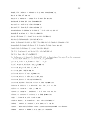 151
Mason K. O., Carrera F. J., Hasinger G., et al., 2000, MNRAS 311, 456
Mattig W., 1958, AN 284, 109
Mattox J. R., Wagner S. J., Malkan M., et al., 1997, ApJ 476, 692
McHardy I. M., 1996, ASP Conf. Series 110, 293
McLeod K. K., Rieke G. H., 1994a, ApJ 420, 58
McLeod K. K., Rieke G. H., 1994b, ApJ 431, 137
McNaron-Brown K., Johnson W. N., Jung G. V., et al., 1995, ApJ 451, 575
Meurs E. J. A., Wilson A. S., 1984, A&A 136, 206
Morris S. L., Stocke J. T., Gioia I. M., et al., 1991, ApJ 380, 49
Morrison R., McCammon D., 1983, ApJ., 270, 119
Mujica R., Zickgraf F.-J., 1999, in: PASPC Vol. 159, eds. L. O. Takalo, A. Sillanp¨a¨a, p. 513
Mushotzky R. F., Cowie L. L., Barger A. J., Arnaud K. A., 2000, Nature 404, 459
Nass P., Bade N., Kollgaard R. I., et al., 1996, A&A 309, 419
Oke J. B., Neugebauer G., and Becklin E. E., 1969, ApJ 156, L41
Oke J. B., Gunn J. E., 1974, ApJ 189, L5
Orr A., Parmar A. N., Yaqoob T., Guainazzi M., 1998, in: Proceedings of the Active X-ray Sky symposium,
October 21-24, 1997, Rome, eds. Scarsi et al., astro-ph/9712274
Owen F. N., Ledlow M. J., Keel W. C., 1996, AJ 111, 53
Pace O., Pawlak D., Winkler C., 1994, ApJS 92, 339
Padovani P., Urry C. M., 1990, ApJ 356, 75
Padovani P., 1992, MNRAS 257, 404
Padovani P., Giommi P., 1995a, ApJ 444, 567
Padovani P., Giommi P., 1995b, MNRAS 277, 1477
Padovani P., Giommi P., 1996, MNRAS 279, 526
Padovani P., Landt H., Perlman E., Giommi P., 1999, AAS 195, 1603
Parmar A. N., Martin D. D. E., Bavdaz M., et al., 1997, A&AS 122, 309
Perlman E. S., Stocke J. T., 1993, ApJ 406, 430
Perlman E. S., Stocke J. T., Schachter J. F., et al., 1996, APJS 104, 251
Perlman E. S., Padovani P., Giommi P., et al., 1998, AJ 115, 1253
Pigg J. C., Cohen M. H., 1971, PASPC 83, 680
Punch M., Akerlof C. W., Cawley M. F., et al., 1992, Nature 358, 477
Pursimo T., Takalo L. O., Sillanp¨a¨a A., et al., 2000a, A&AS 146, 141
Pursimo T., 2000b, Doctoral thesis, Annales Universitatis-Turkuensis 260, Turku, Finland
Pursimo T., Smith P. S., Nilsson K., et al., 2000c, A&A submitted
 