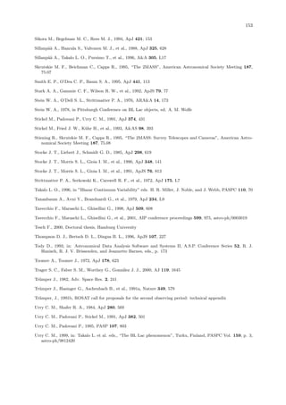 153
Sikora M., Begelman M. C., Rees M. J., 1994, ApJ 421, 153
Sillanp¨a¨a A., Haarala S., Valtonen M. J., et al., 1988, ApJ 325, 628
Sillanp¨a¨a A., Takalo L. O., Pursimo T., et al., 1996, A&A 305, L17
Skrutskie M. F., Beichman C., Capps R., 1995, “The 2MASS”, American Astronomical Society Meeting 187,
75.07
Smith E. P., O’Dea C. P., Baum S. A., 1995, ApJ 441, 113
Stark A. A., Gammie C. F., Wilson R. W., et al., 1992, ApJS 79, 77
Stein W. A., O’Dell S. L., Strittmatter P. A., 1976, ARA&A 14, 173
Stein W. A., 1978, in Pittsburgh Conference on BL Lac objects, ed. A. M. Wolfe
Stickel M., Padovani P., Urry C. M., 1991, ApJ 374, 431
Stickel M., Fried J. W., K¨uhr H., et al., 1993, A&AS 98, 393
Stiening R., Skrutskie M. F., Capps R., 1995, “The 2MASS: Survey Telescopes and Cameras”, American Astro-
nomical Society Meeting 187, 75.08
Stocke J. T., Liebert J., Schmidt G. D., 1985, ApJ 298, 619
Stocke J. T., Morris S. L., Gioia I. M., et al., 1990, ApJ 348, 141
Stocke J. T., Morris S. L., Gioia I. M., et al., 1991, ApJS 76, 813
Strittmatter P. A., Serkowski K., Carswell R. F., et al., 1972, ApJ 175, L7
Takalo L. O., 1996, in ”Blazar Continuum Variability” eds. H. R. Miller, J. Noble, and J. Webb, PASPC 110, 70
Tananbaum A., Avni Y., Branduardi G., et al., 1979, ApJ 234, L9
Tavecchio F., Maraschi L., Ghisellini G., 1998, ApJ 509, 608
Tavecchio F., Maraschi L., Ghisellini G., et al., 2001, AIP conference proceedings 599, 975, astro-ph/0003019
Tesch F., 2000, Doctoral thesis, Hamburg University
Thompson D. J., Bertsch D. L., Dingus B. L., 1996, ApJS 107, 227
Tody D., 1993, in: Astronomical Data Analysis Software and Systems II, A.S.P. Conference Series 52, R. J.
Hanisch, R. J. V. Brissenden, and Jeannette Barnes, eds., p. 173
Toomre A., Toomre J., 1972, ApJ 178, 623
Trager S. C., Faber S. M., Worthey G., Gonz´alez J. J., 2000, AJ 119, 1645
Tr¨umper J., 1982, Adv. Space Res. 2, 241
Tr¨umper J., Hasinger G., Aschenbach B., et al., 1991a, Nature 349, 579
Tr¨umper, J., 1991b, ROSAT call for proposals for the second observing period: technical appendix
Urry C. M., Shafer R. A., 1984, ApJ 280, 569
Urry C. M., Padovani P., Stickel M., 1991, ApJ 382, 501
Urry C. M., Padovani P., 1995, PASP 107, 803
Urry C. M., 1999, in: Takalo L. et al. eds., “The BL Lac phenomenon”, Turku, Finland, PASPC Vol. 159, p. 3,
astro-ph/9812420
 