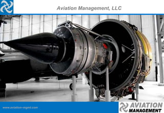 www.aviation–mgmt.com
Aviation Management, LLC
 